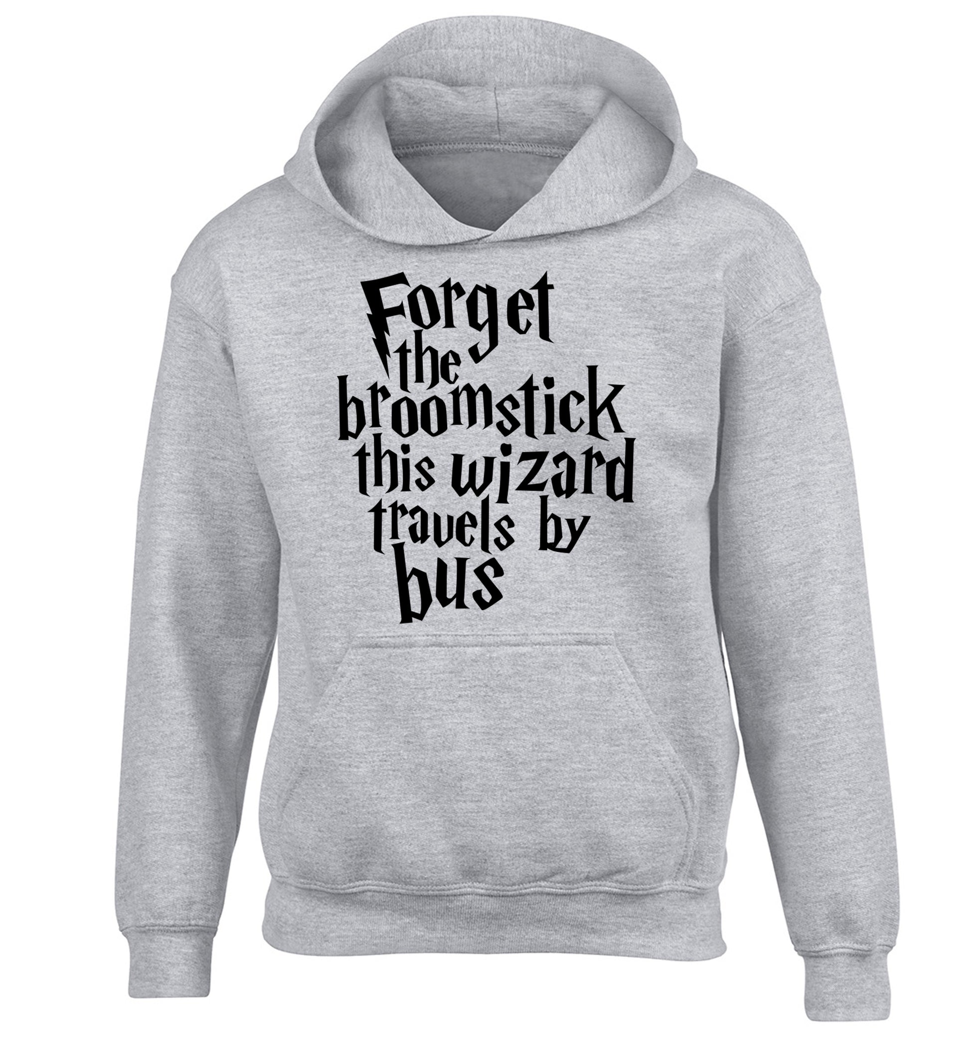 Forget the broomstick this wizard travels by bus children's grey hoodie 12-14 Years
