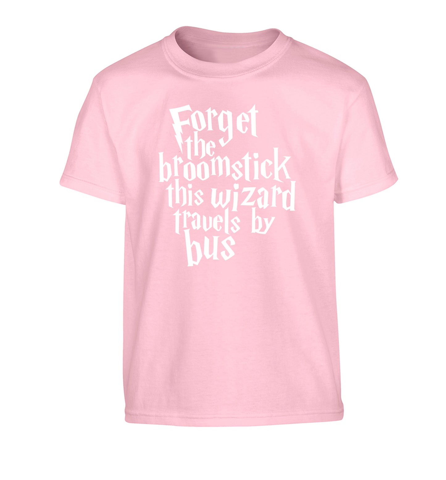 Forget the broomstick this wizard travels by bus Children's light pink Tshirt 12-14 Years