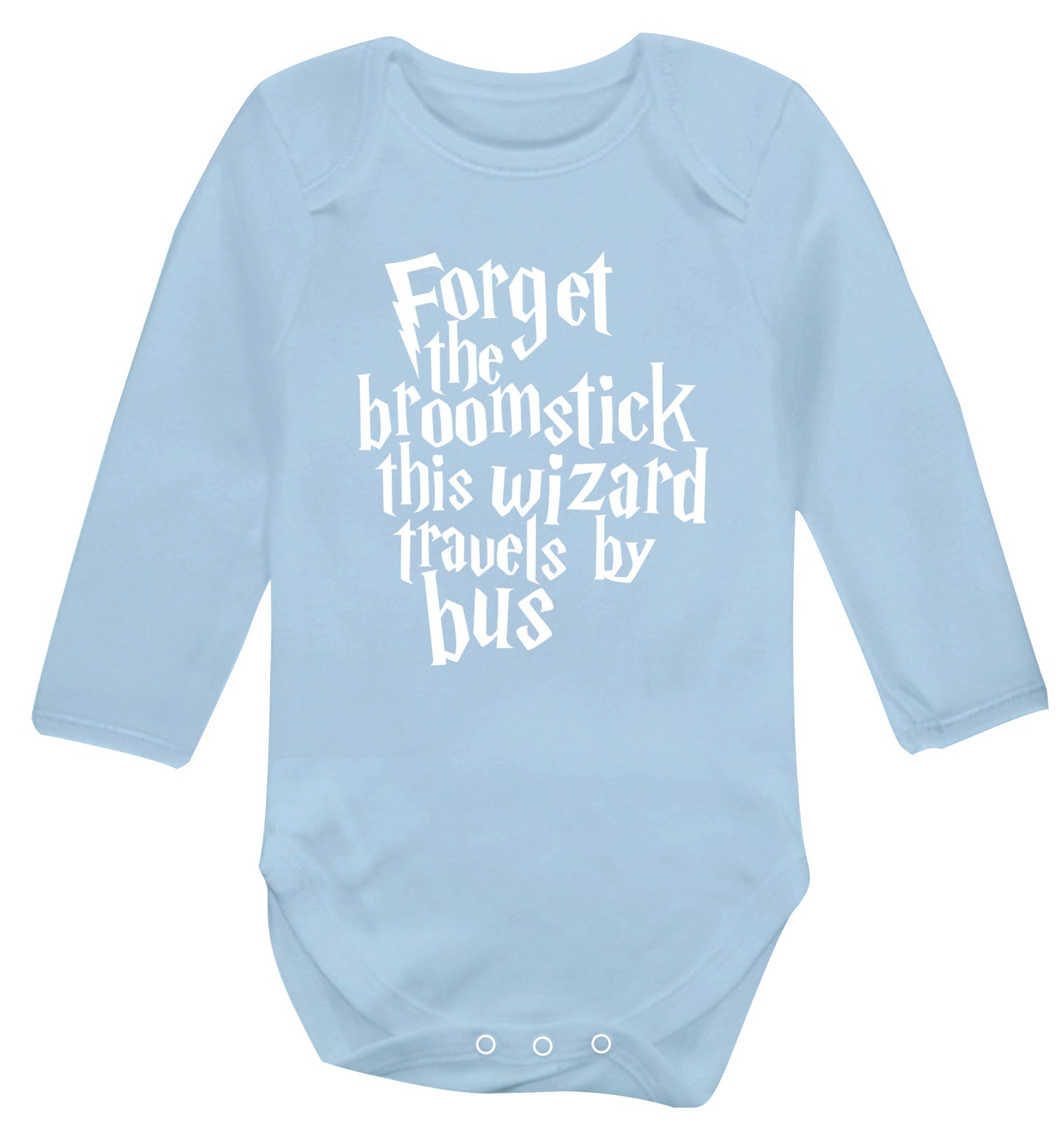 Forget the broomstick this wizard travels by bus Baby Vest long sleeved pale blue 6-12 months