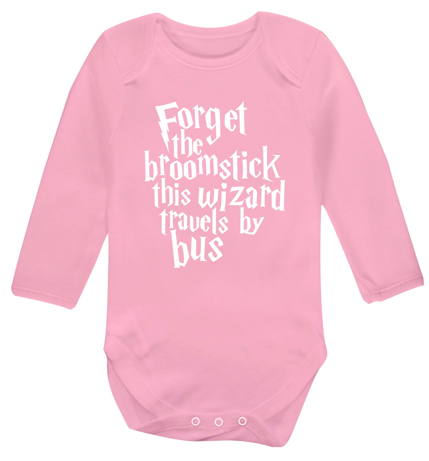 Forget the broomstick this wizard travels by bus Baby Vest long sleeved pale pink 6-12 months