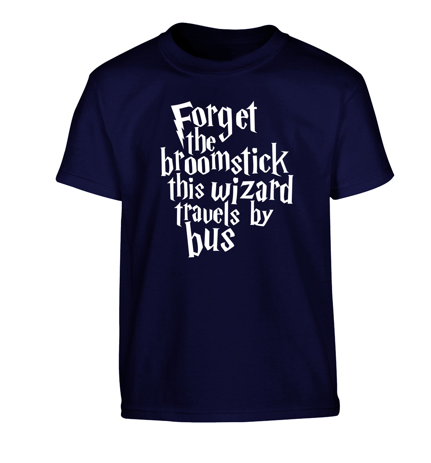 Forget the broomstick this wizard travels by bus Children's navy Tshirt 12-14 Years