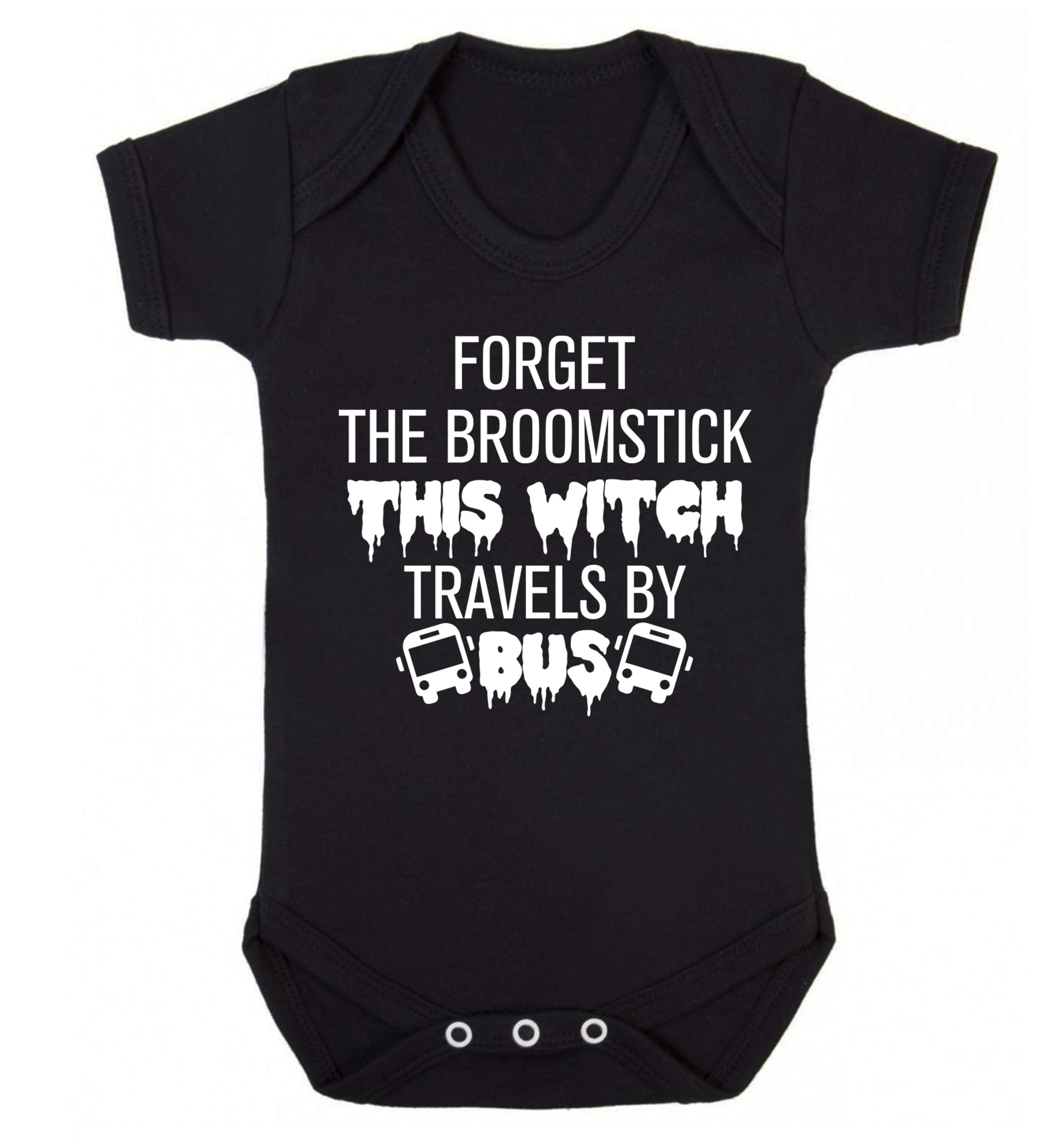 Forget the broomstick this witch travels by bus Baby Vest black 18-24 months