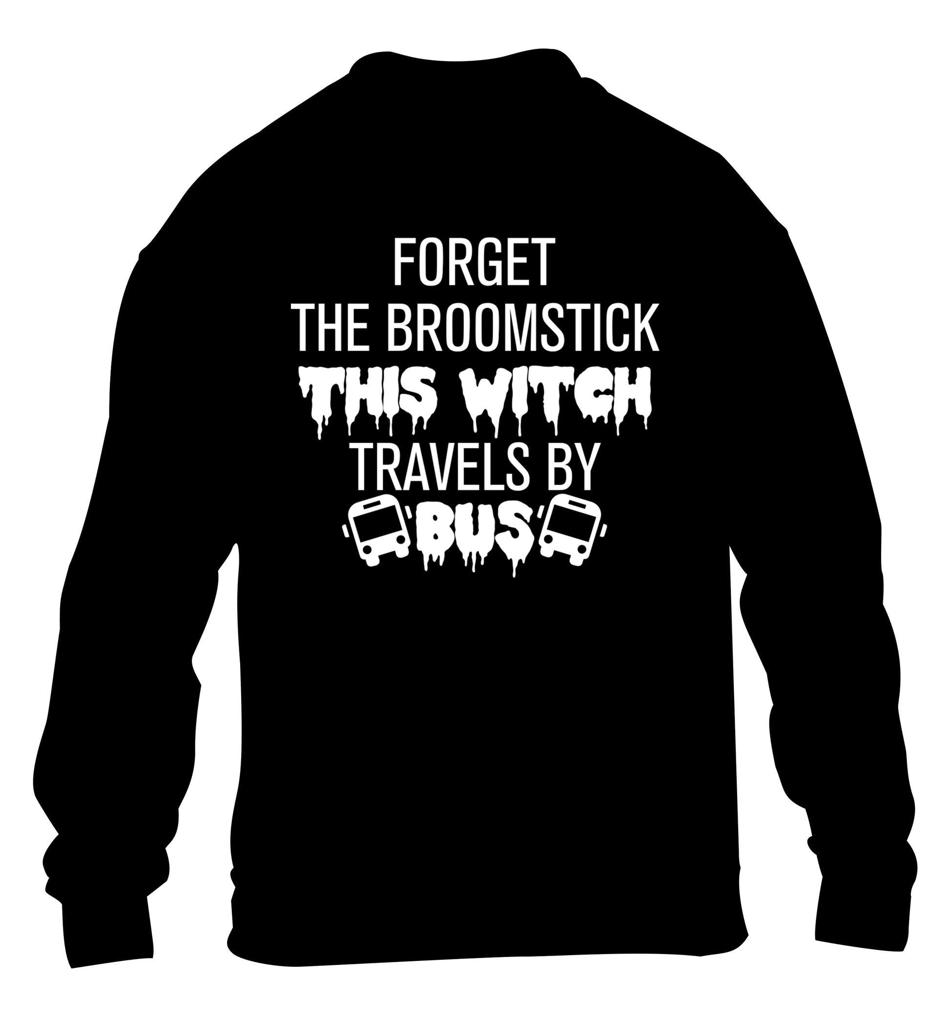 Forget the broomstick this witch travels by bus children's black sweater 12-14 Years