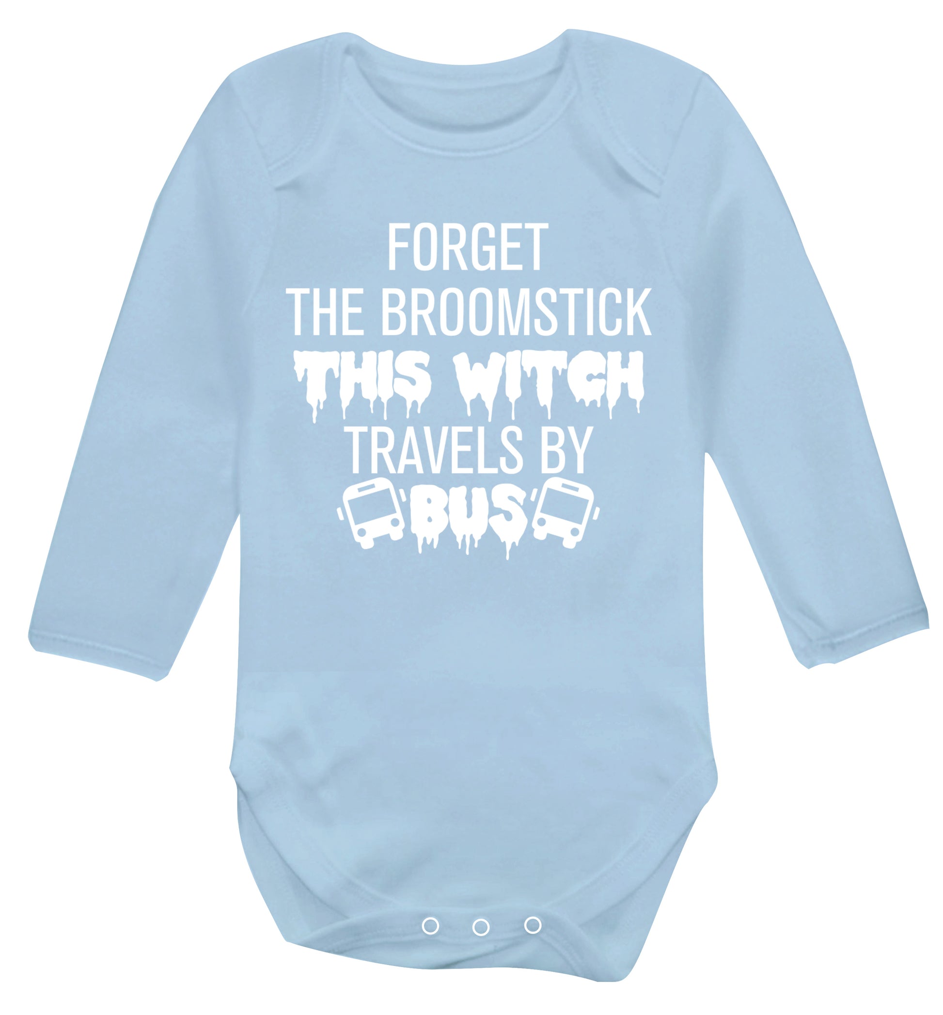 Forget the broomstick this witch travels by bus Baby Vest long sleeved pale blue 6-12 months