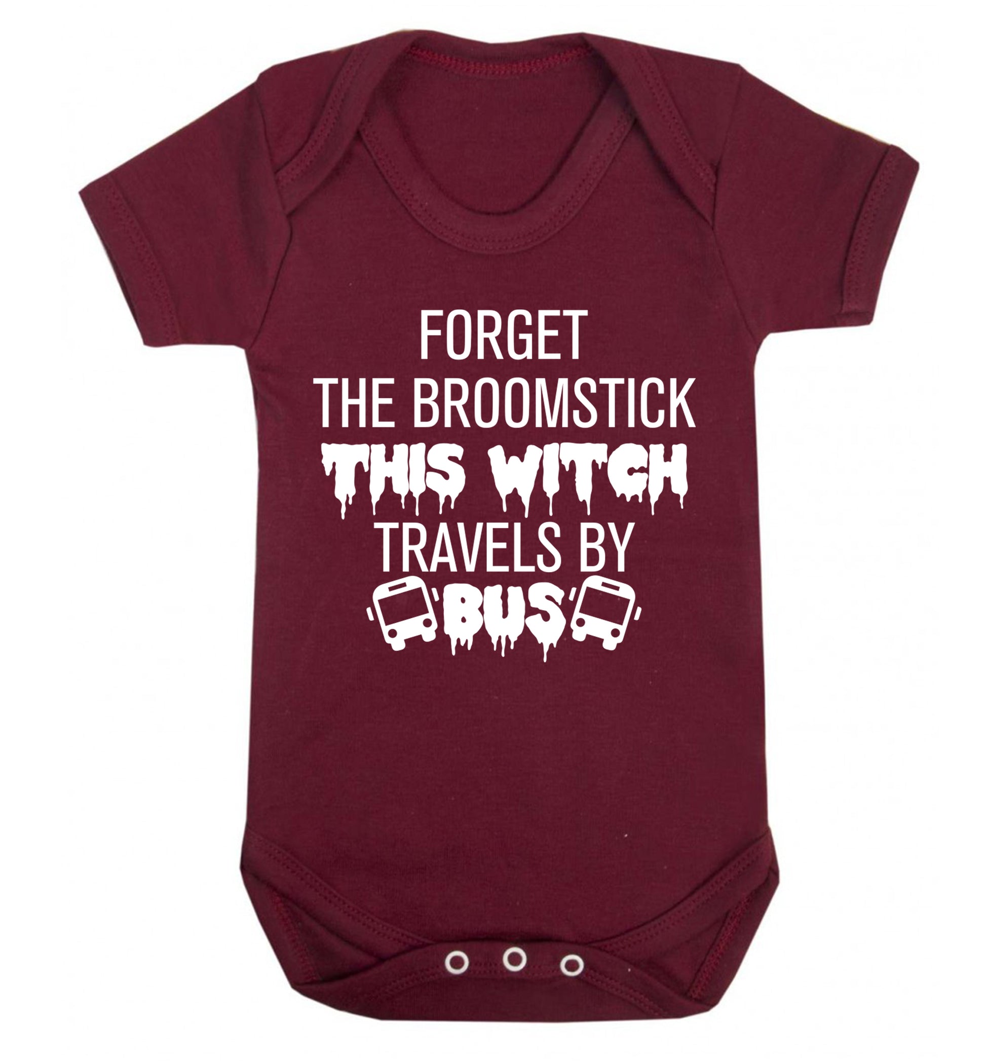 Forget the broomstick this witch travels by bus Baby Vest maroon 18-24 months