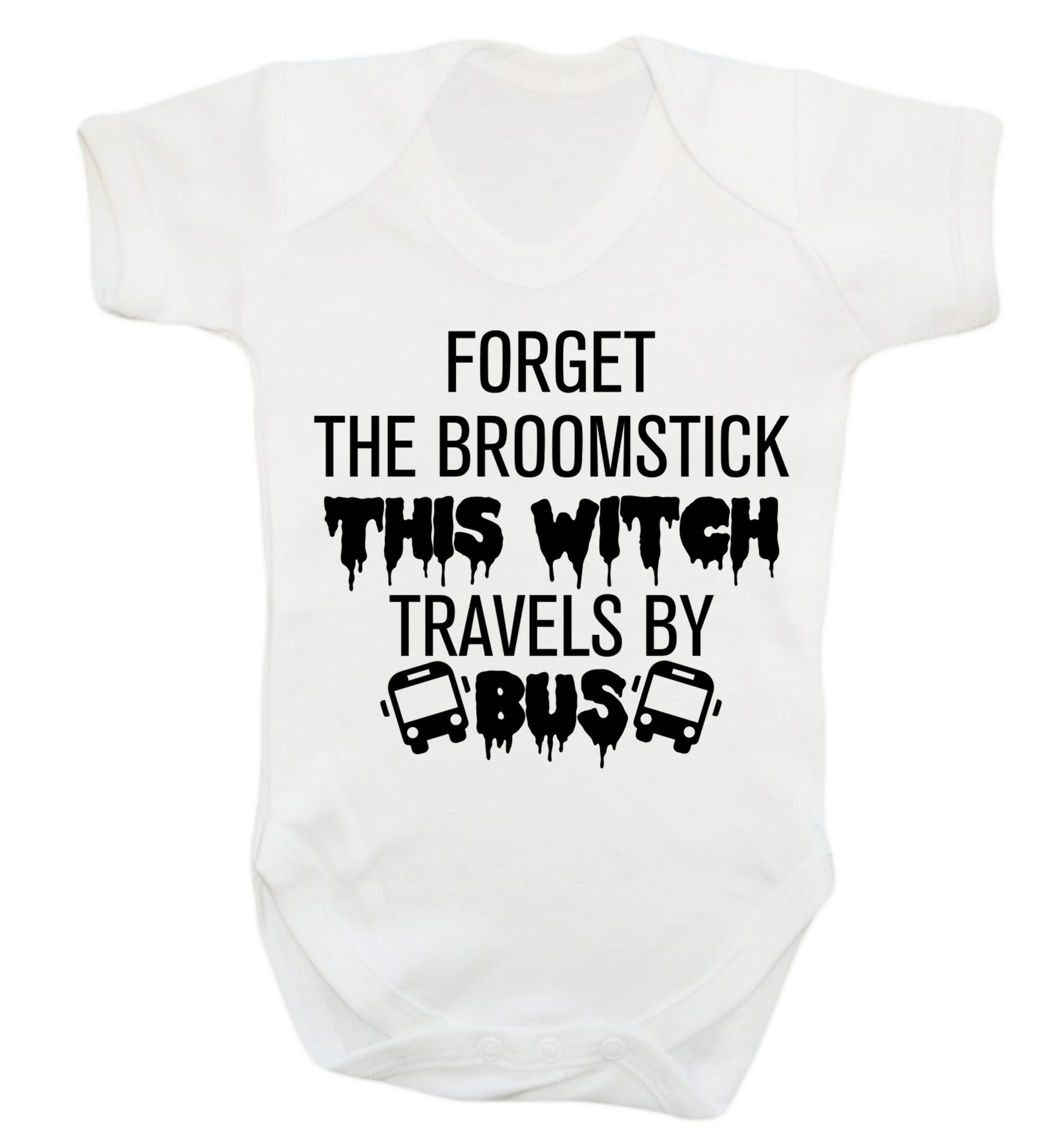 Forget the broomstick this witch travels by bus Baby Vest white 18-24 months