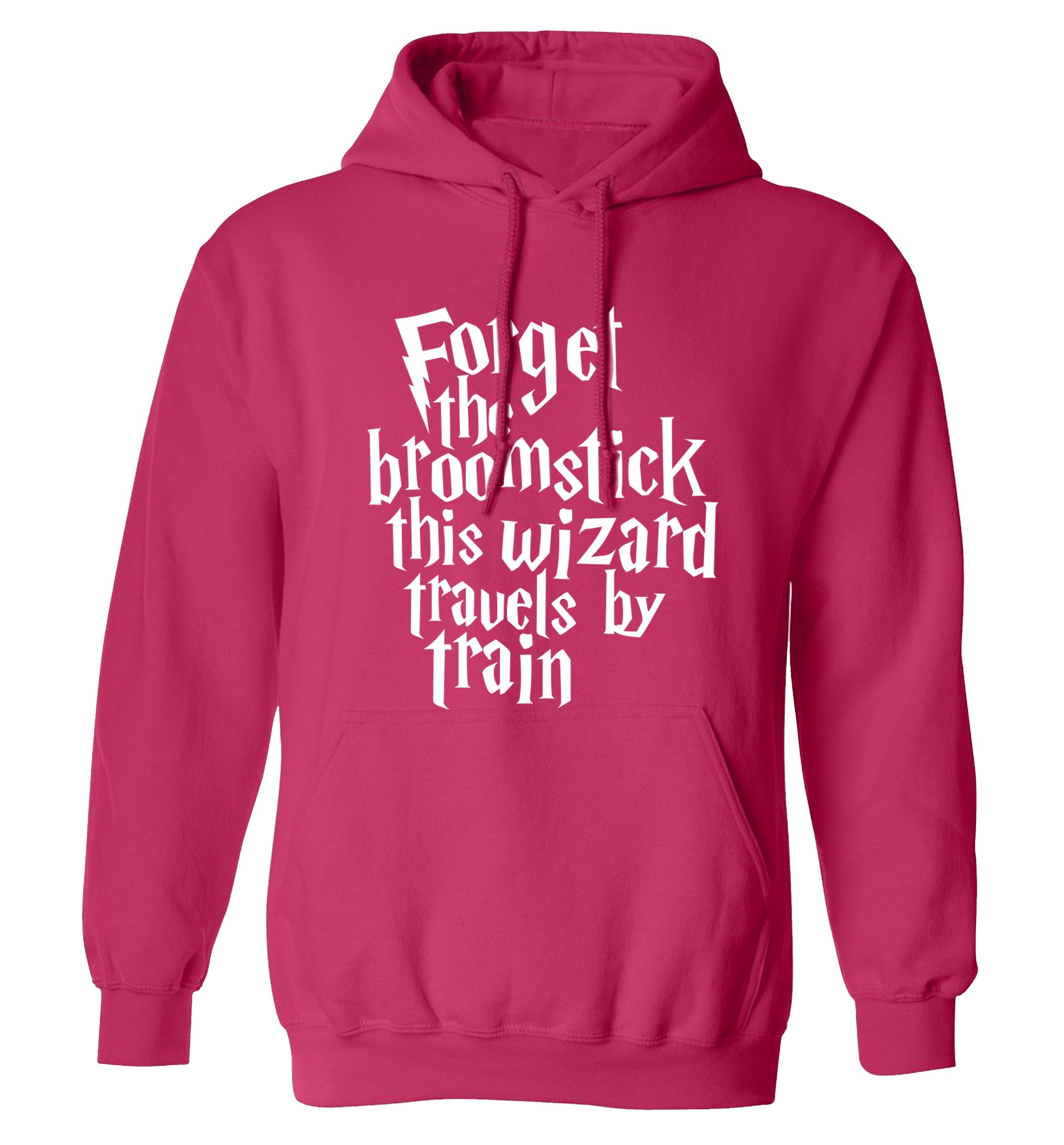 Forget the broomstick this wizard travels by train adults unisexpink hoodie 2XL
