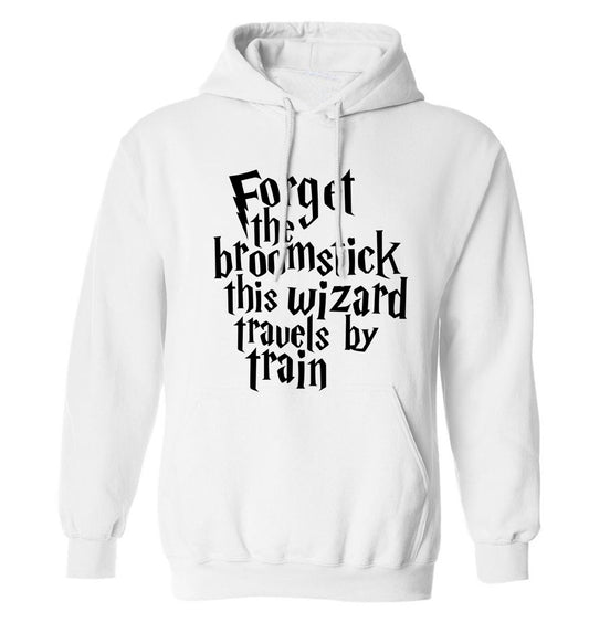 Forget the broomstick this wizard travels by train adults unisexwhite hoodie 2XL