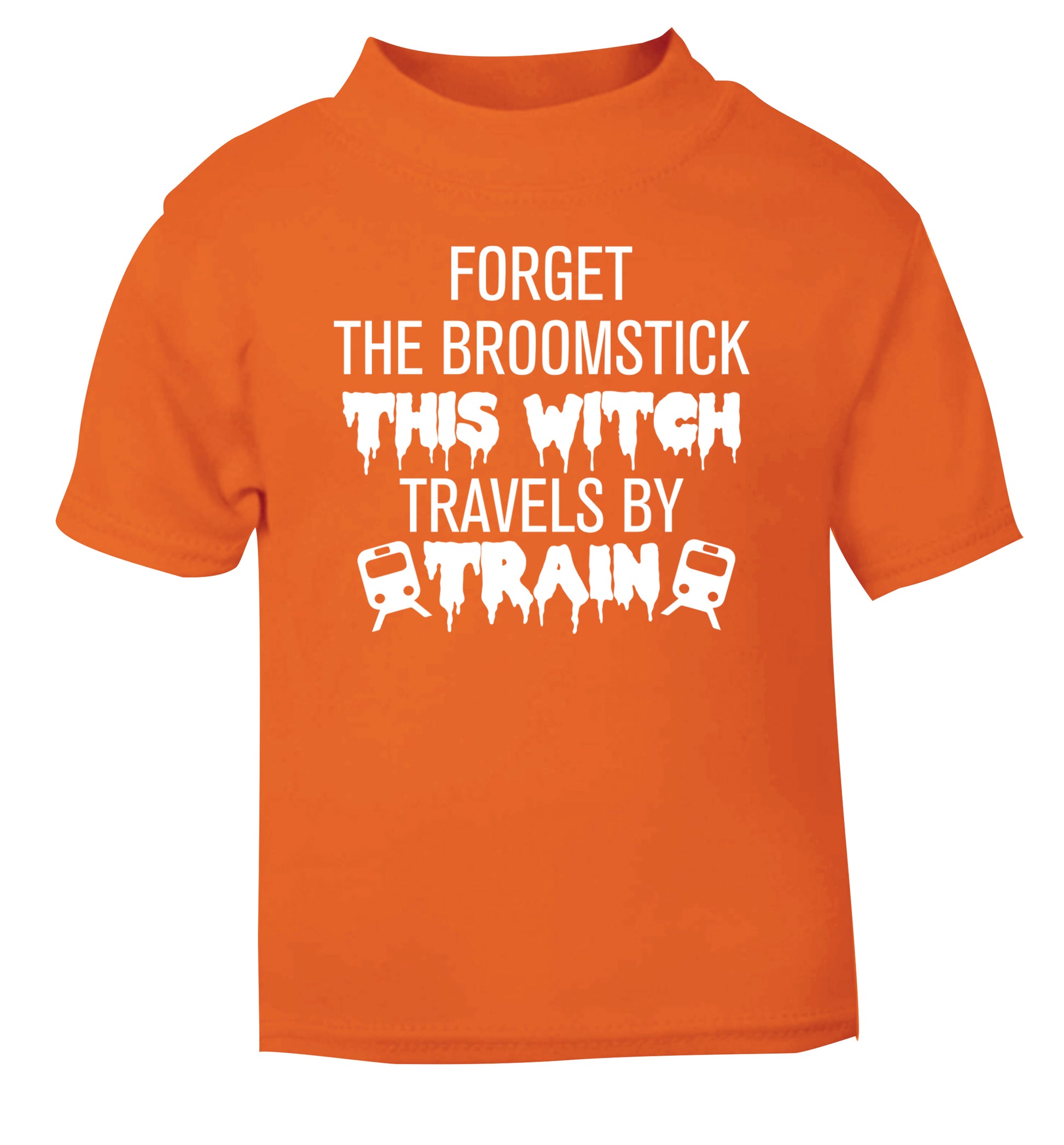 Forget the broomstick this witch travels by train orange Baby Toddler Tshirt 2 Years