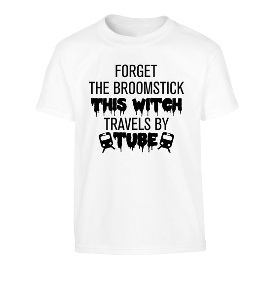 Forget the broomstick this witch travels by tube Children's white Tshirt 12-14 Years