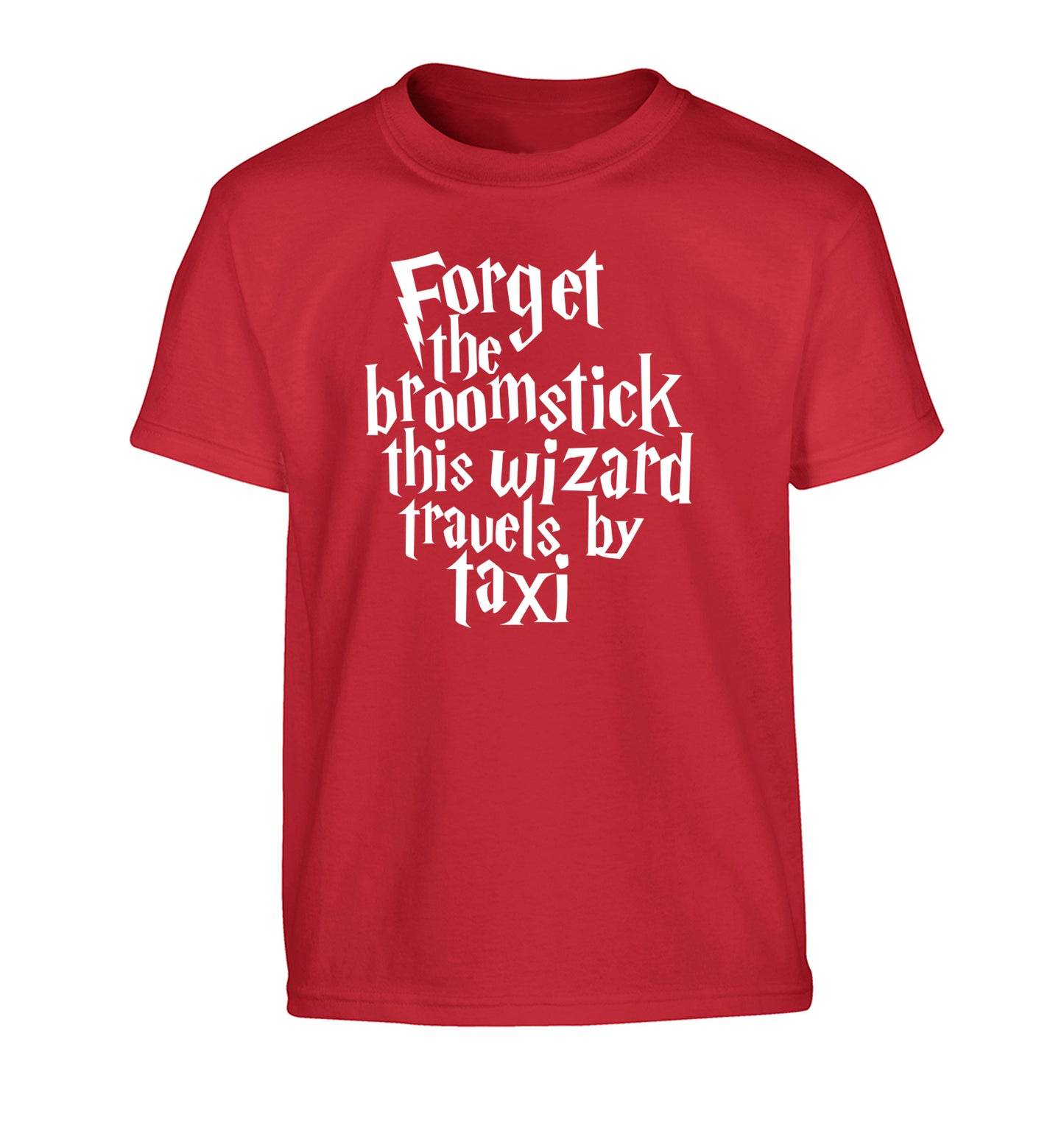 Forget the broomstick this wizard travels by taxi Children's red Tshirt 12-14 Years
