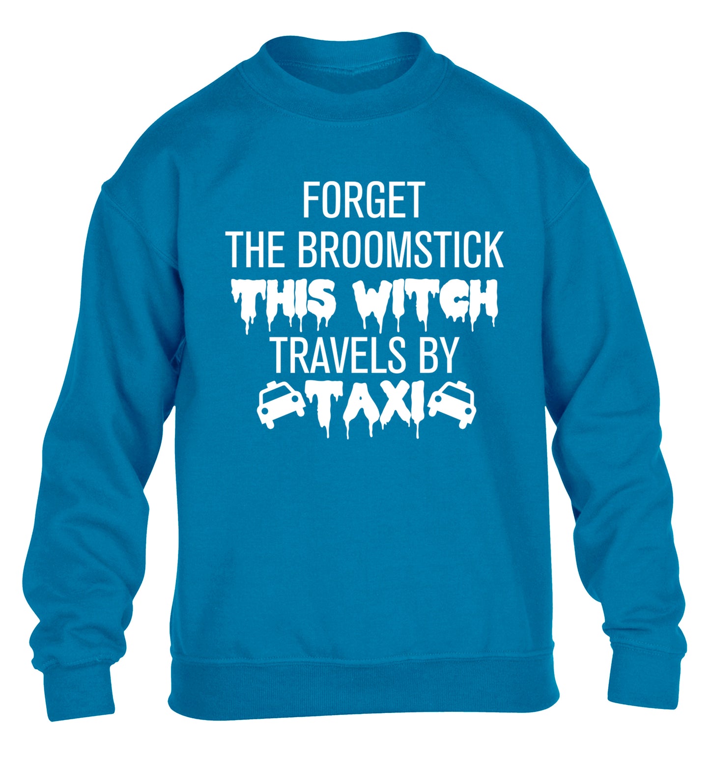 Forget the broomstick this witch travels by taxi children's blue sweater 12-14 Years