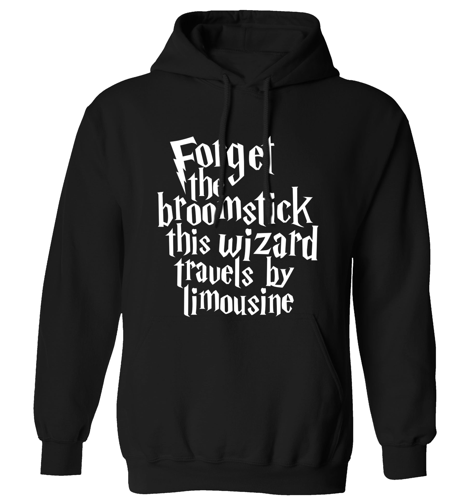 Forget the broomstick this wizard travels by limousine adults unisexblack hoodie 2XL