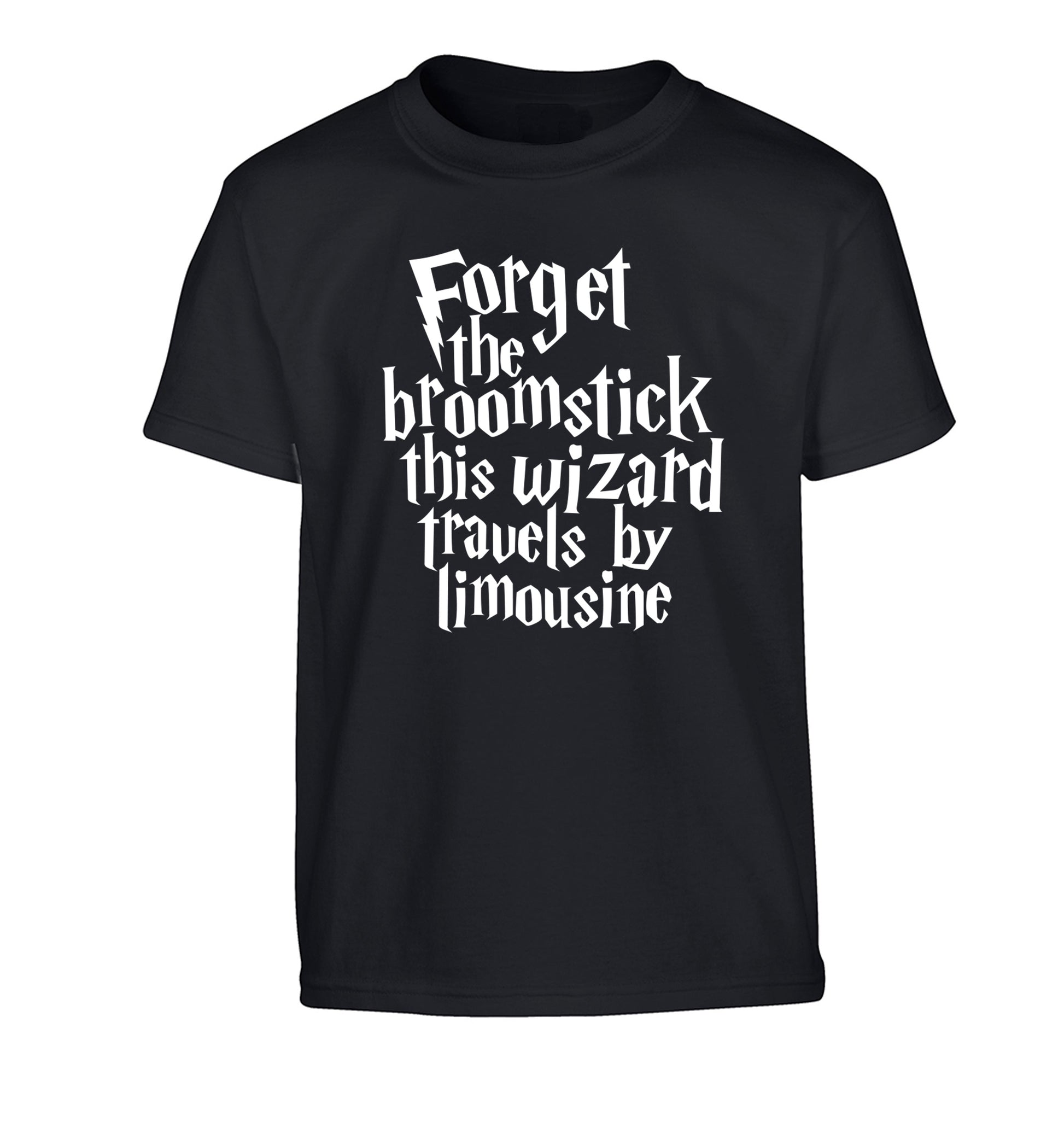 Forget the broomstick this wizard travels by limousine Children's black Tshirt 12-14 Years