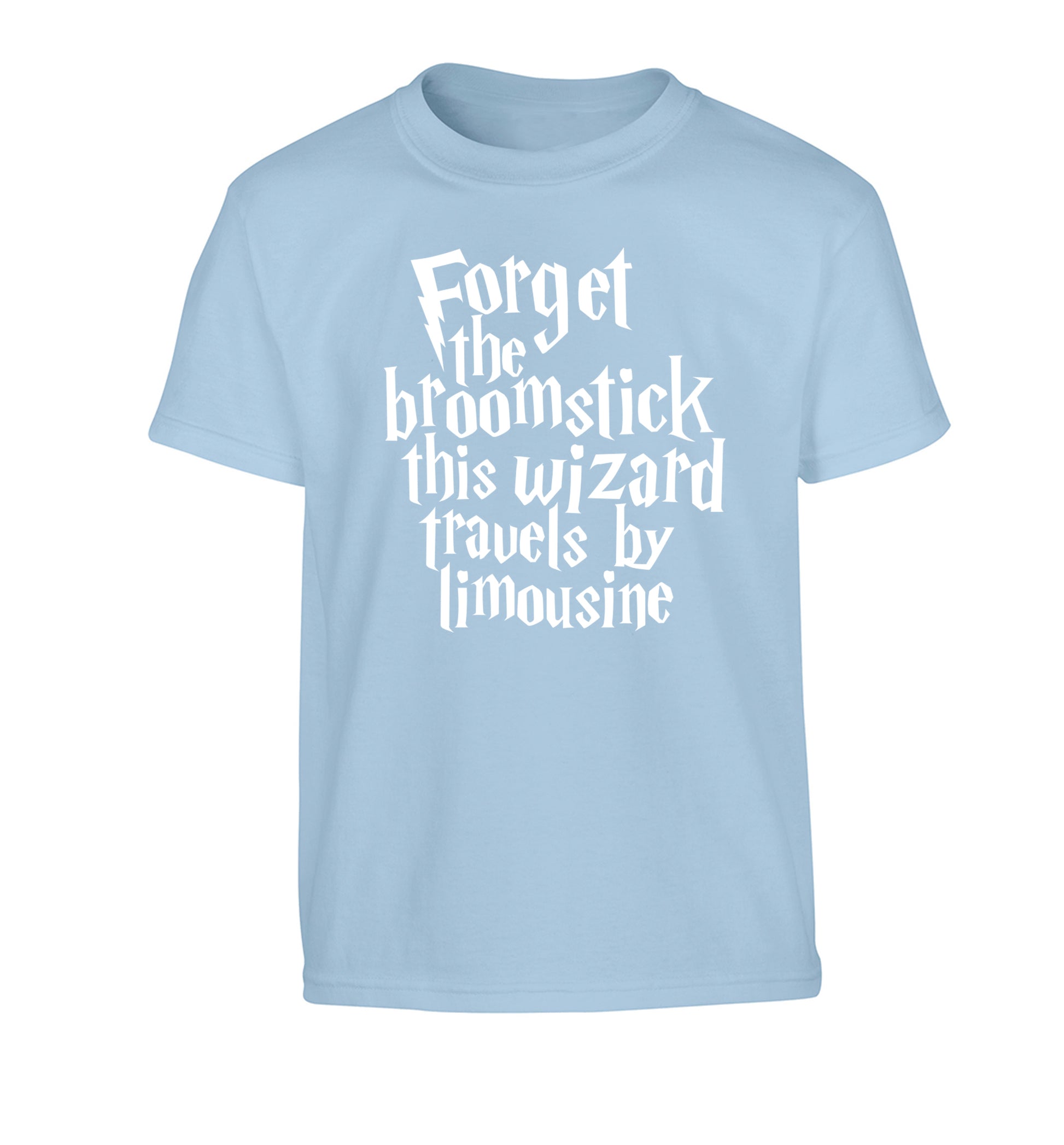 Forget the broomstick this wizard travels by limousine Children's light blue Tshirt 12-14 Years