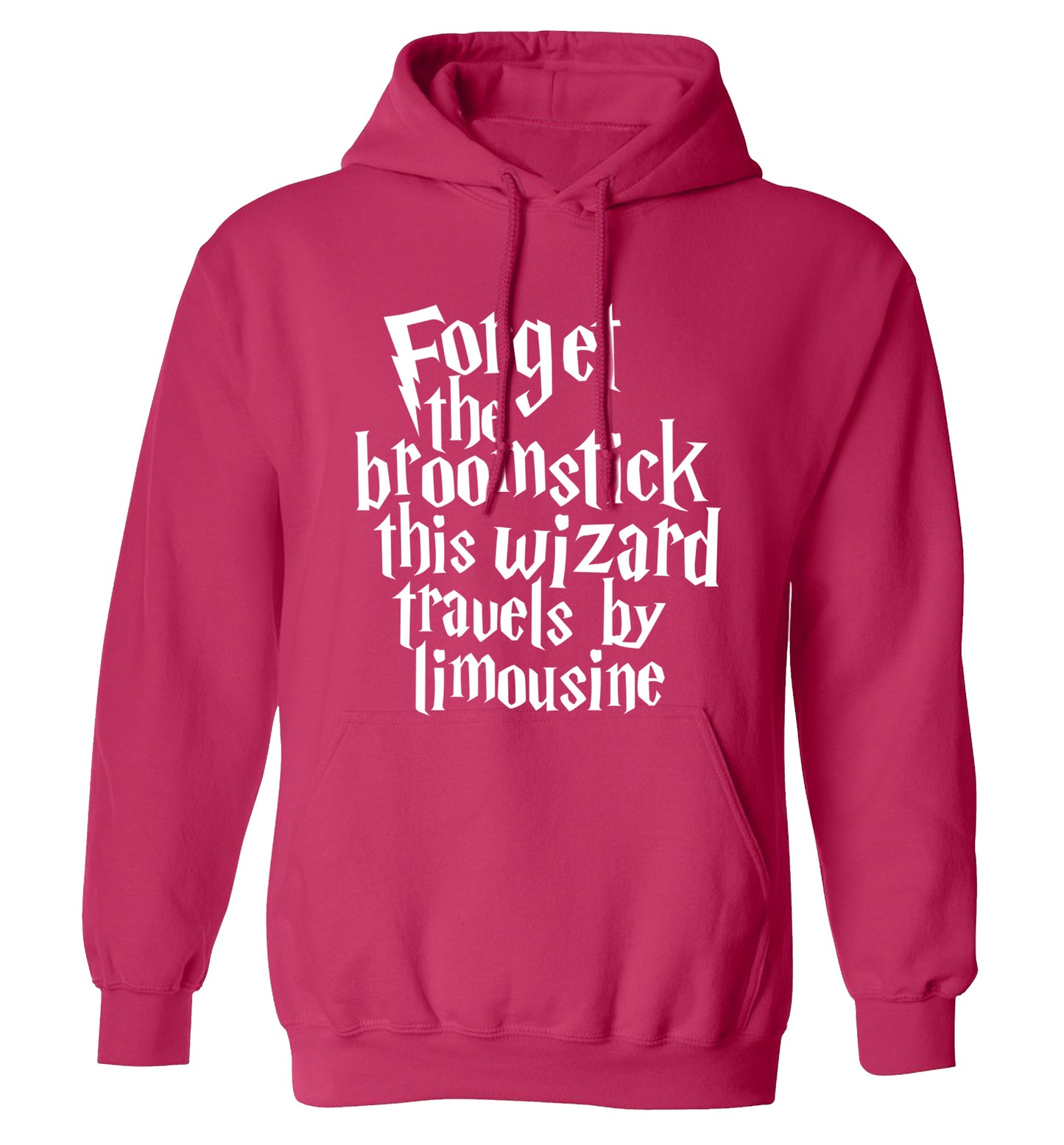 Forget the broomstick this wizard travels by limousine adults unisexpink hoodie 2XL