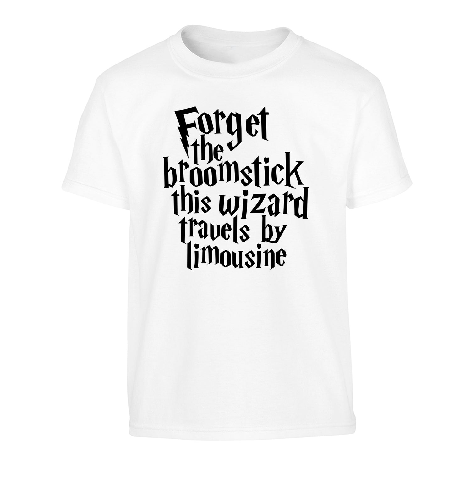 Forget the broomstick this wizard travels by limousine Children's white Tshirt 12-14 Years