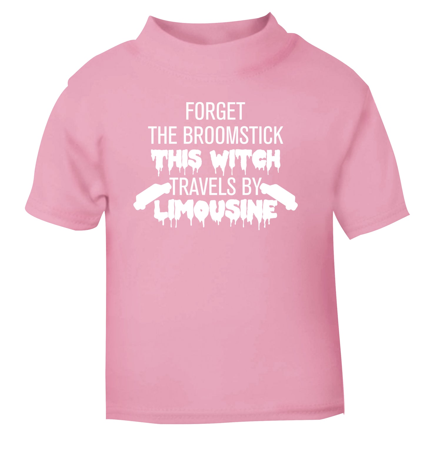 Forget the broomstick this witch travels by limousine light pink Baby Toddler Tshirt 2 Years
