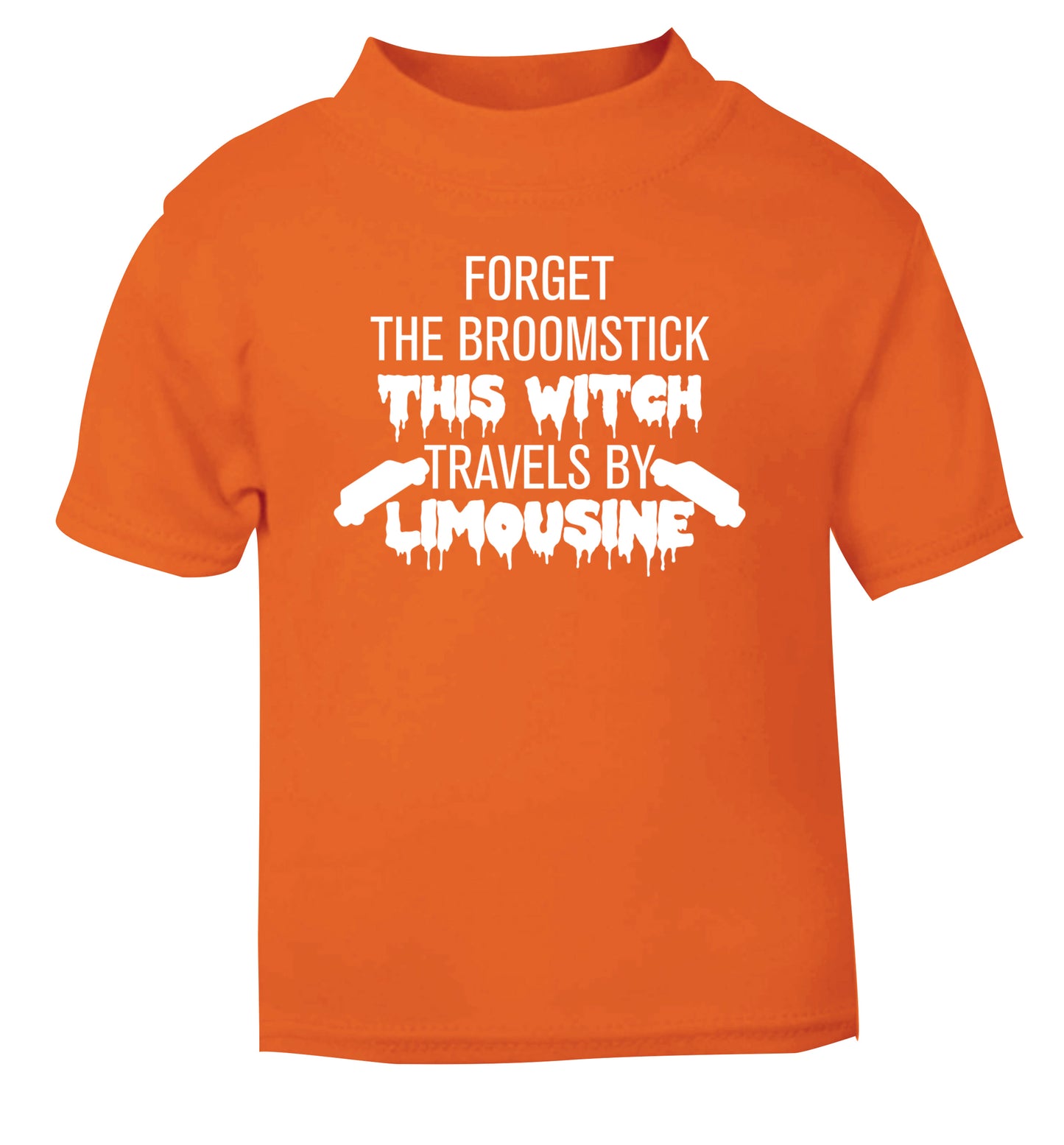 Forget the broomstick this witch travels by limousine orange Baby Toddler Tshirt 2 Years