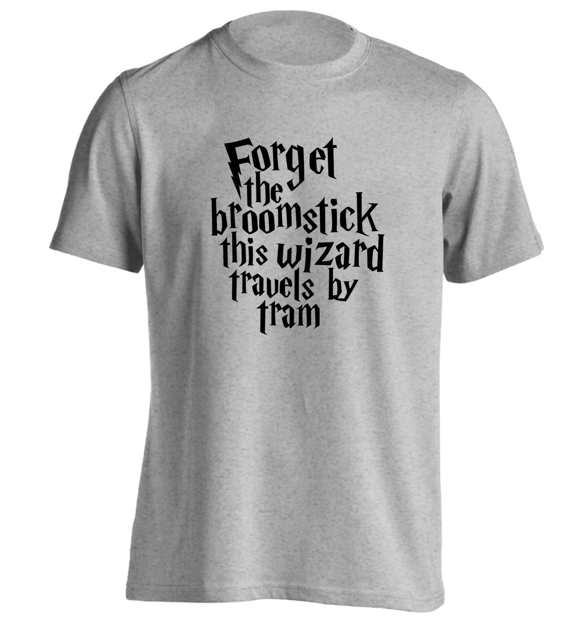 Forget the broomstick this wizard travels by tram adults unisexgrey Tshirt 2XL