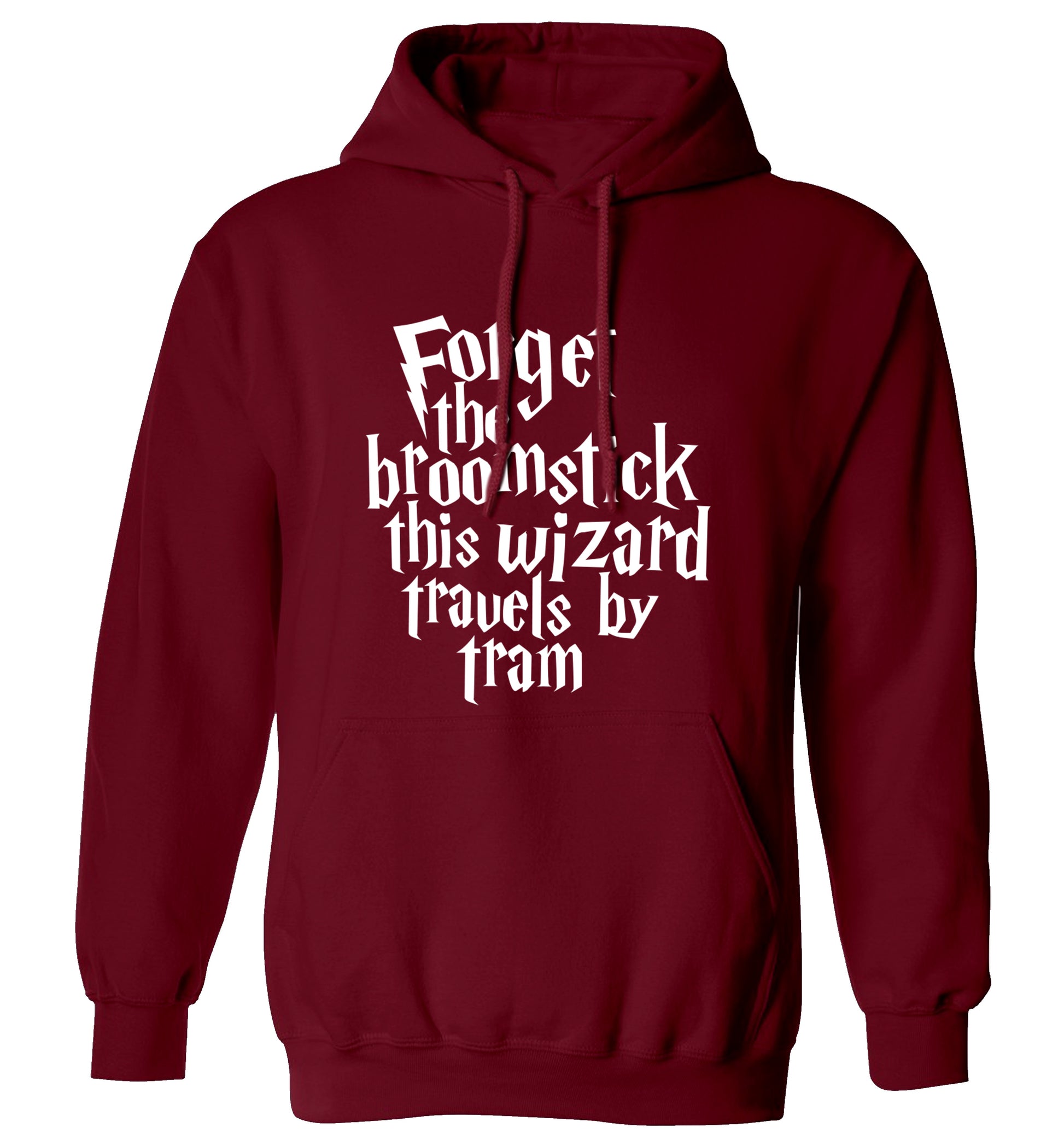 Forget the broomstick this wizard travels by tram adults unisexmaroon hoodie 2XL
