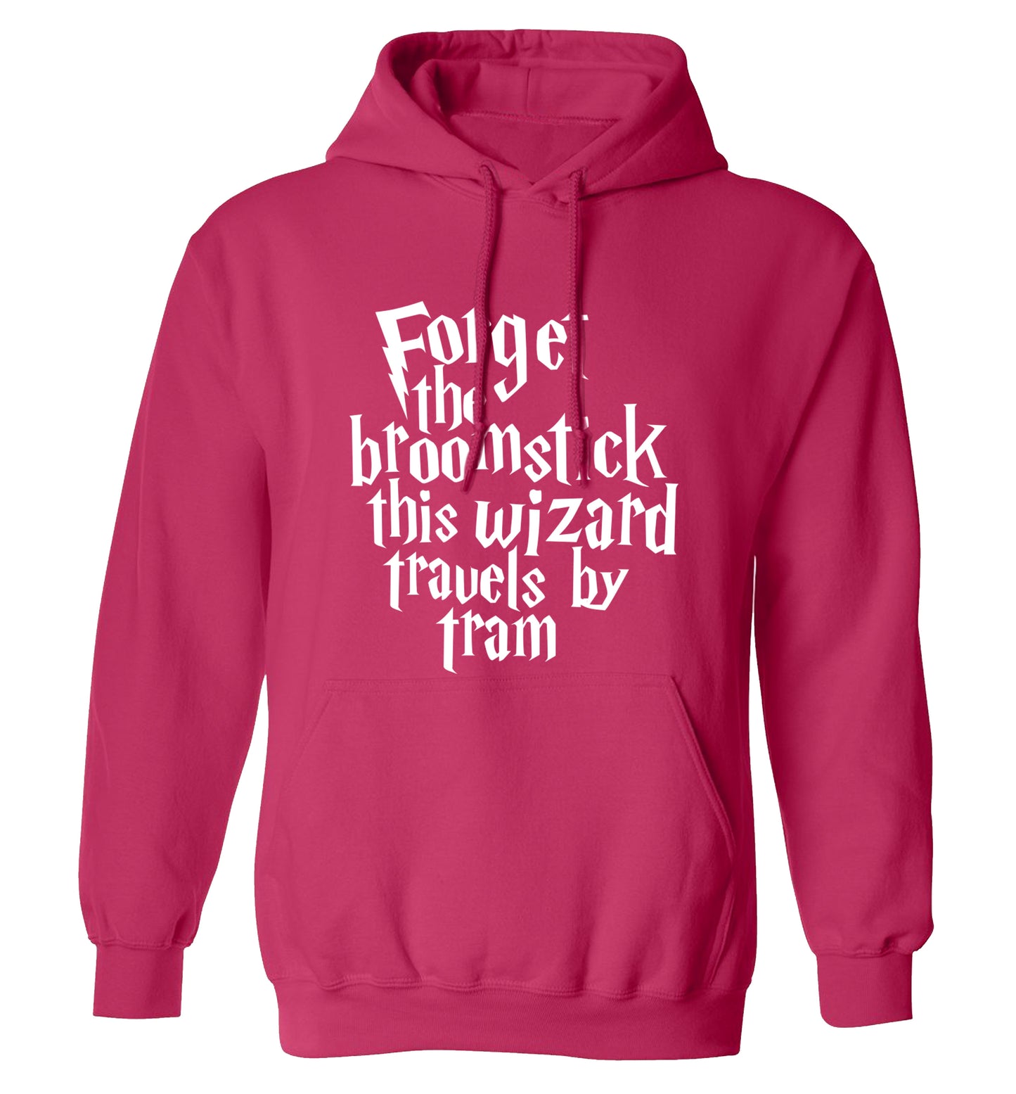 Forget the broomstick this wizard travels by tram adults unisexpink hoodie 2XL