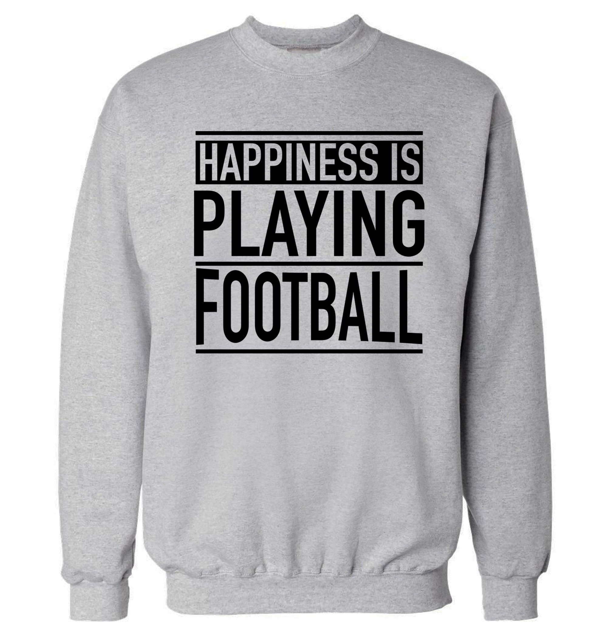 Happiness is playing football Adult's unisexgrey Sweater 2XL