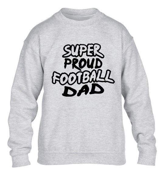 Super proud football dad children's grey sweater 12-14 Years