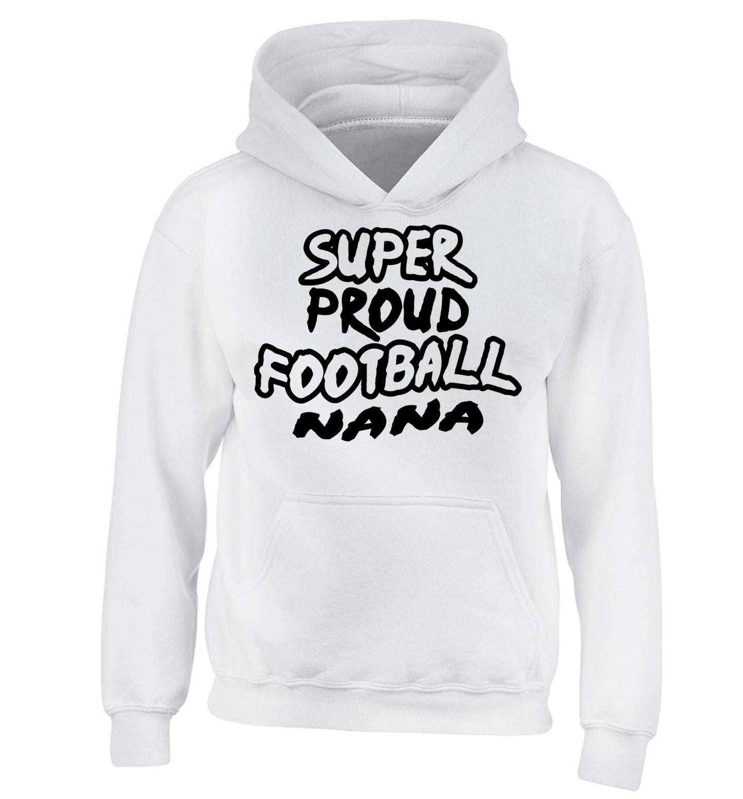Super proud football nana children's white hoodie 12-14 Years