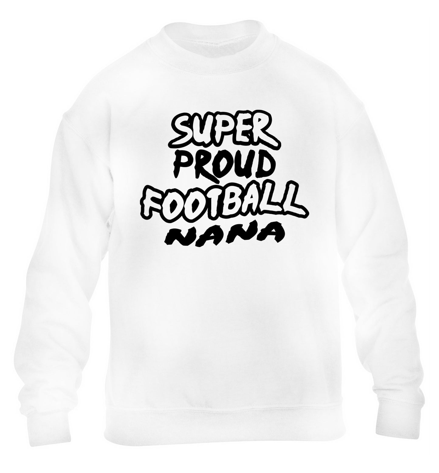 Super proud football nana children's white sweater 12-14 Years