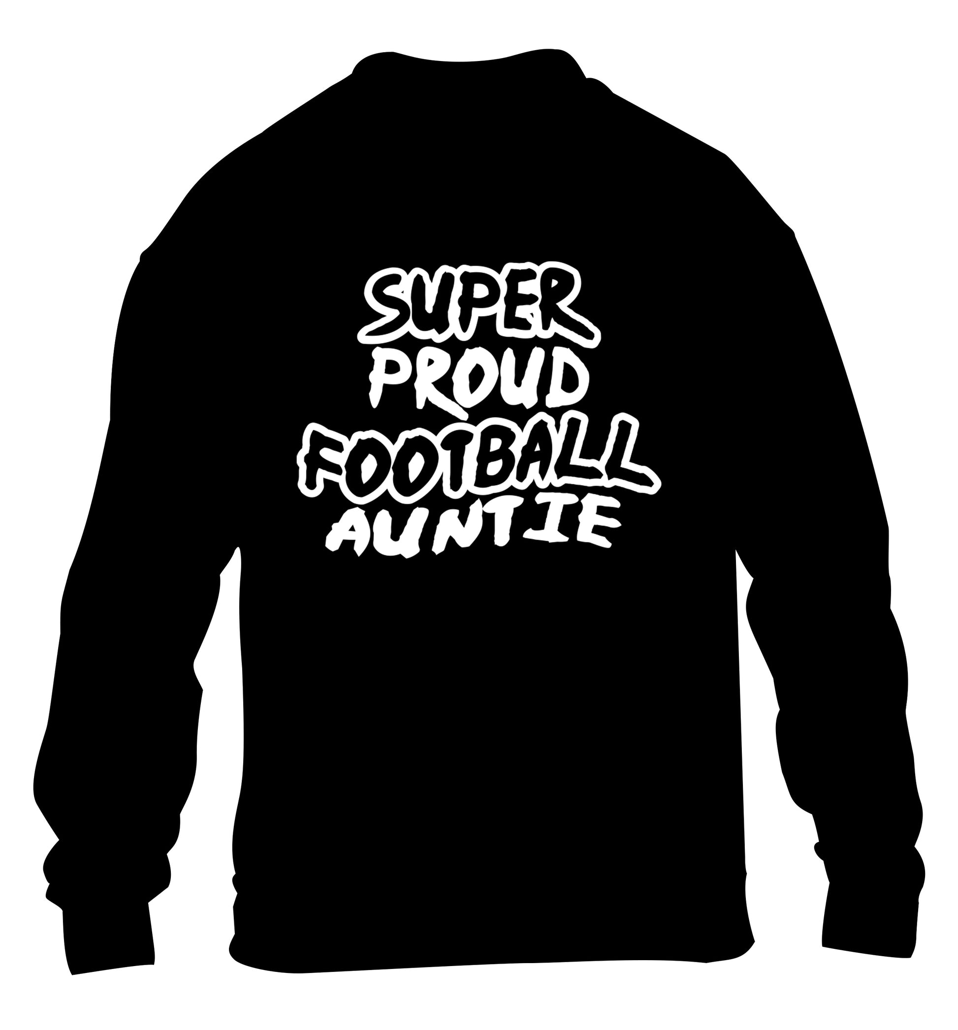 Super proud football auntie children's black sweater 12-14 Years