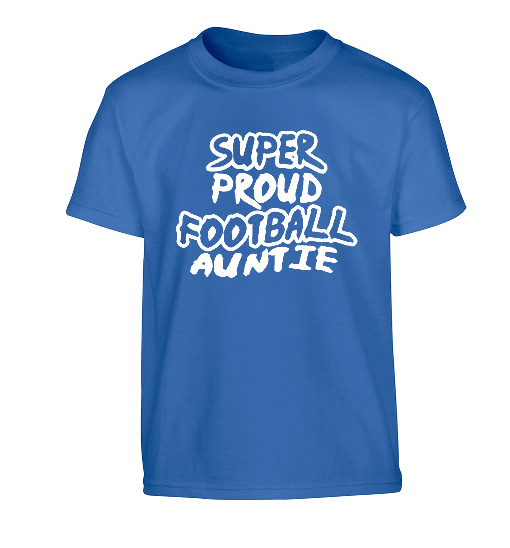 Super proud football auntie Children's blue Tshirt 12-14 Years