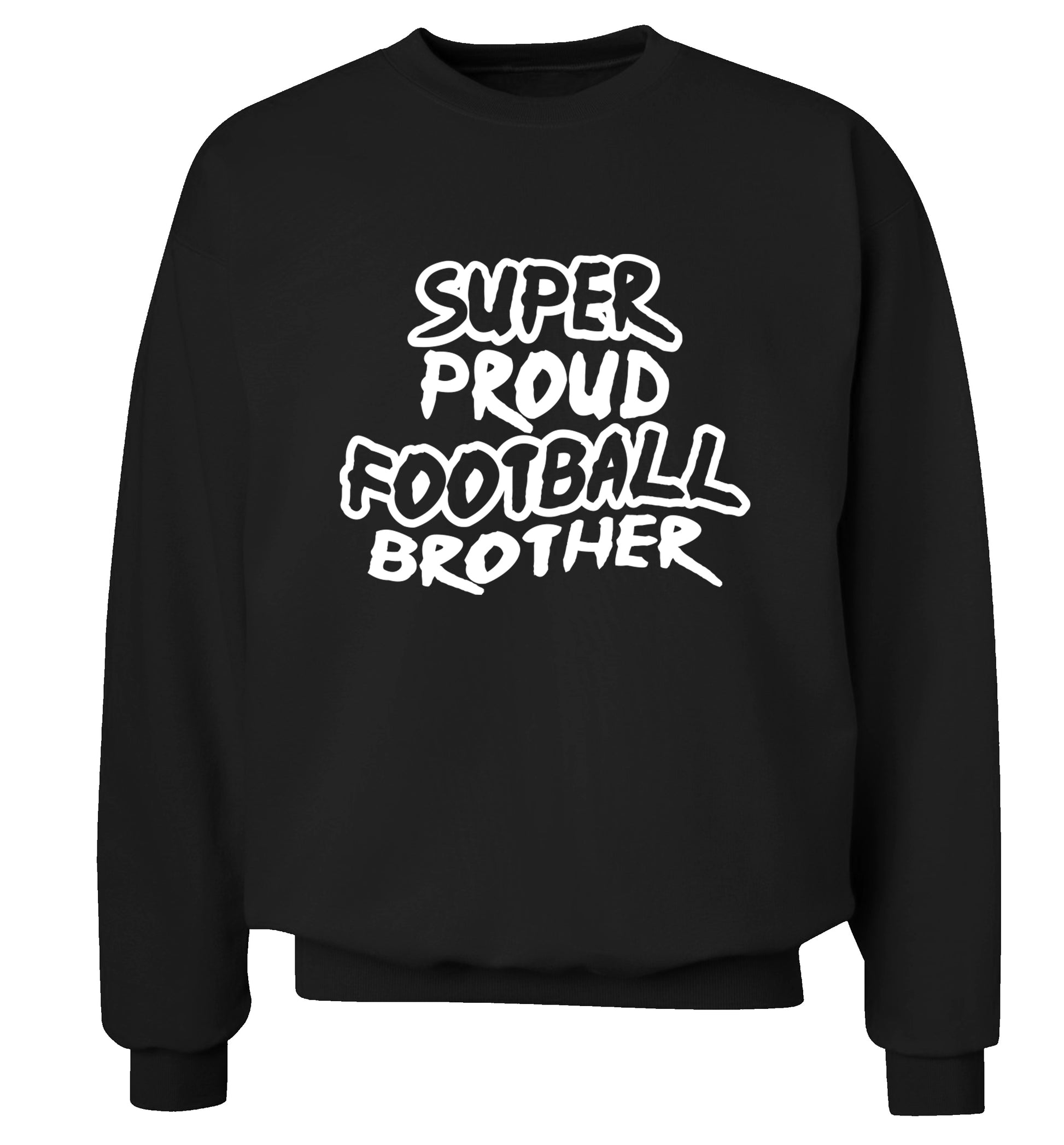 Super proud football brother Adult's unisexblack Sweater 2XL