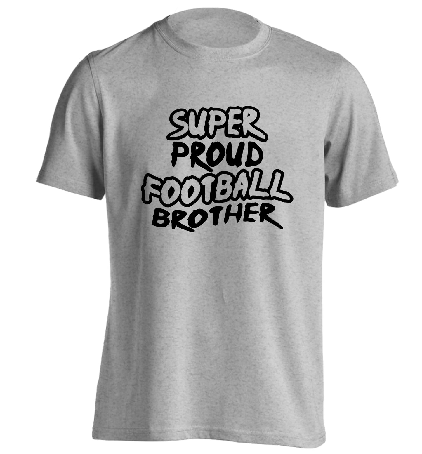 Super proud football brother adults unisexgrey Tshirt 2XL