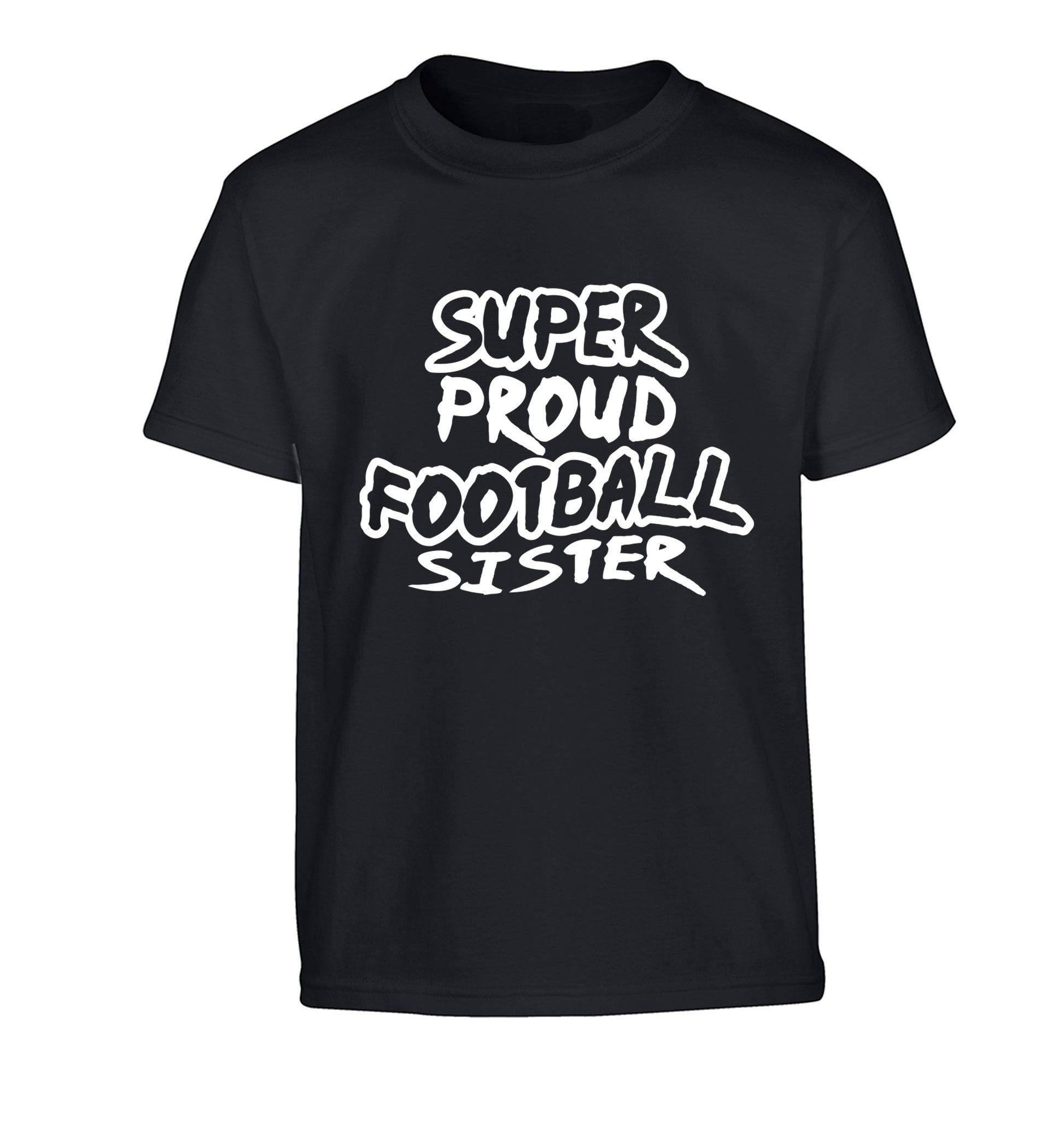 Super proud football sister Children's black Tshirt 12-14 Years