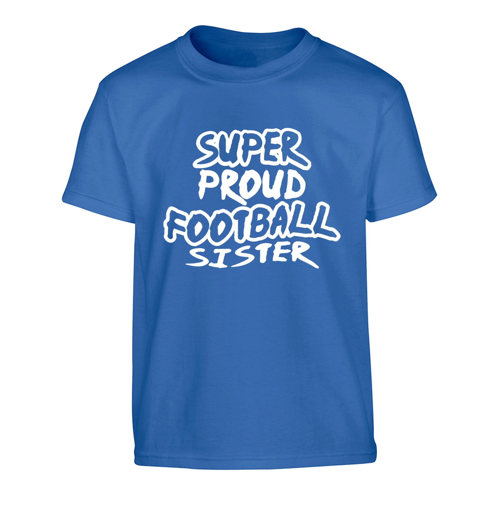 Super proud football sister Children's blue Tshirt 12-14 Years