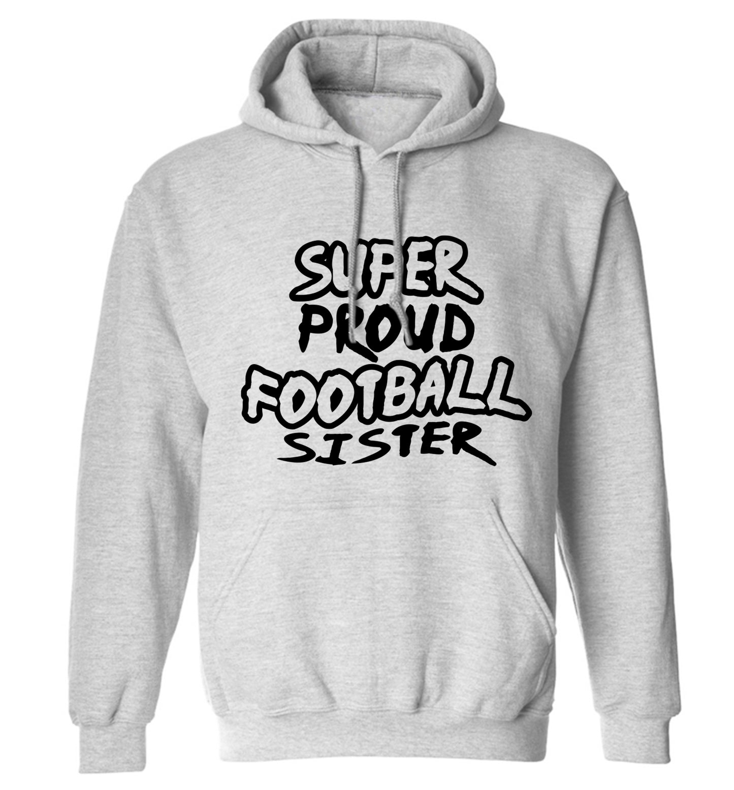 Super proud football sister adults unisexgrey hoodie 2XL