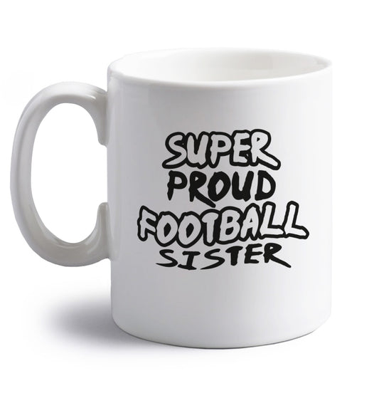 Super proud football sister right handed white ceramic mug 