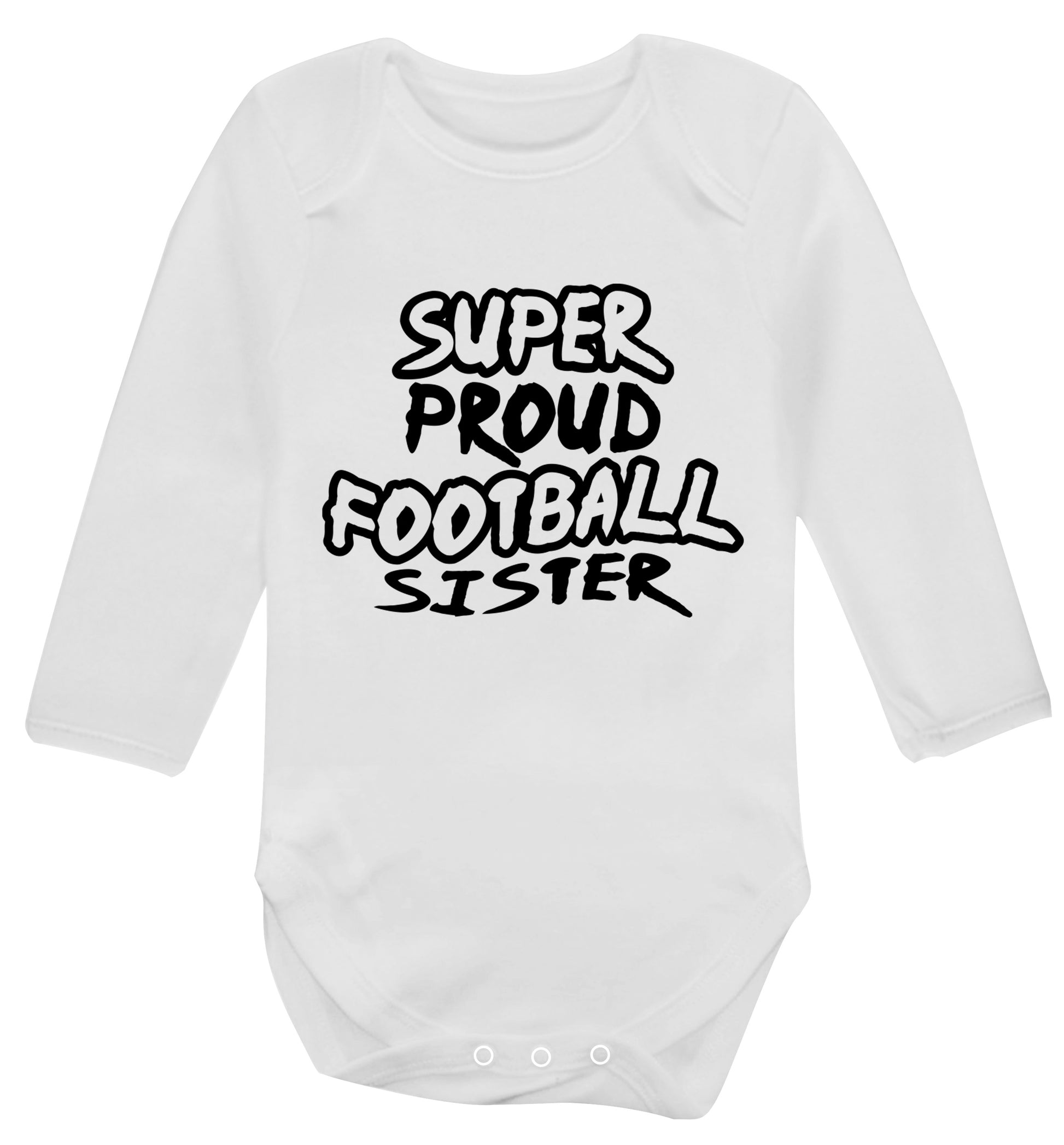 Super proud football sister Baby Vest long sleeved white 6-12 months