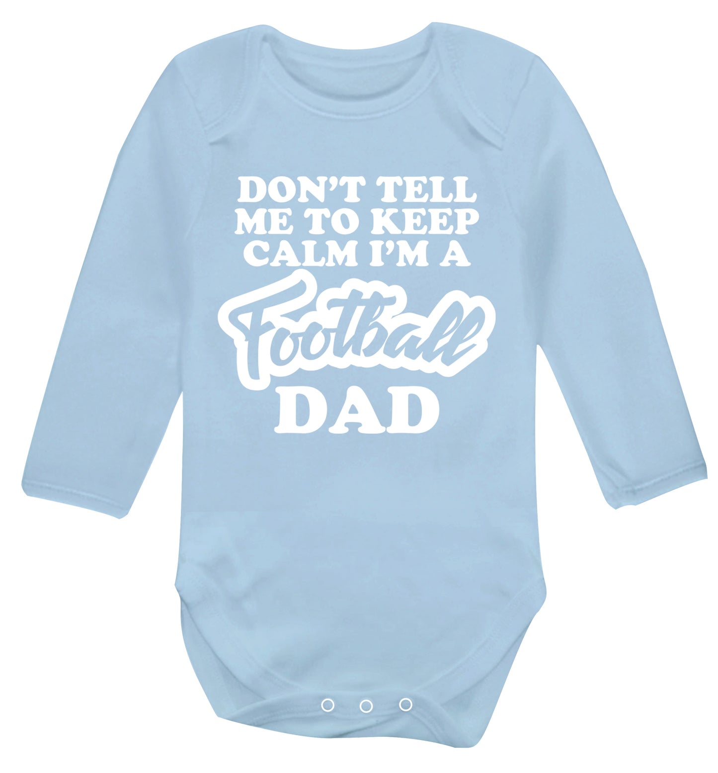 Don't tell me to keep calm I'm a football grandad Baby Vest long sleeved pale blue 6-12 months
