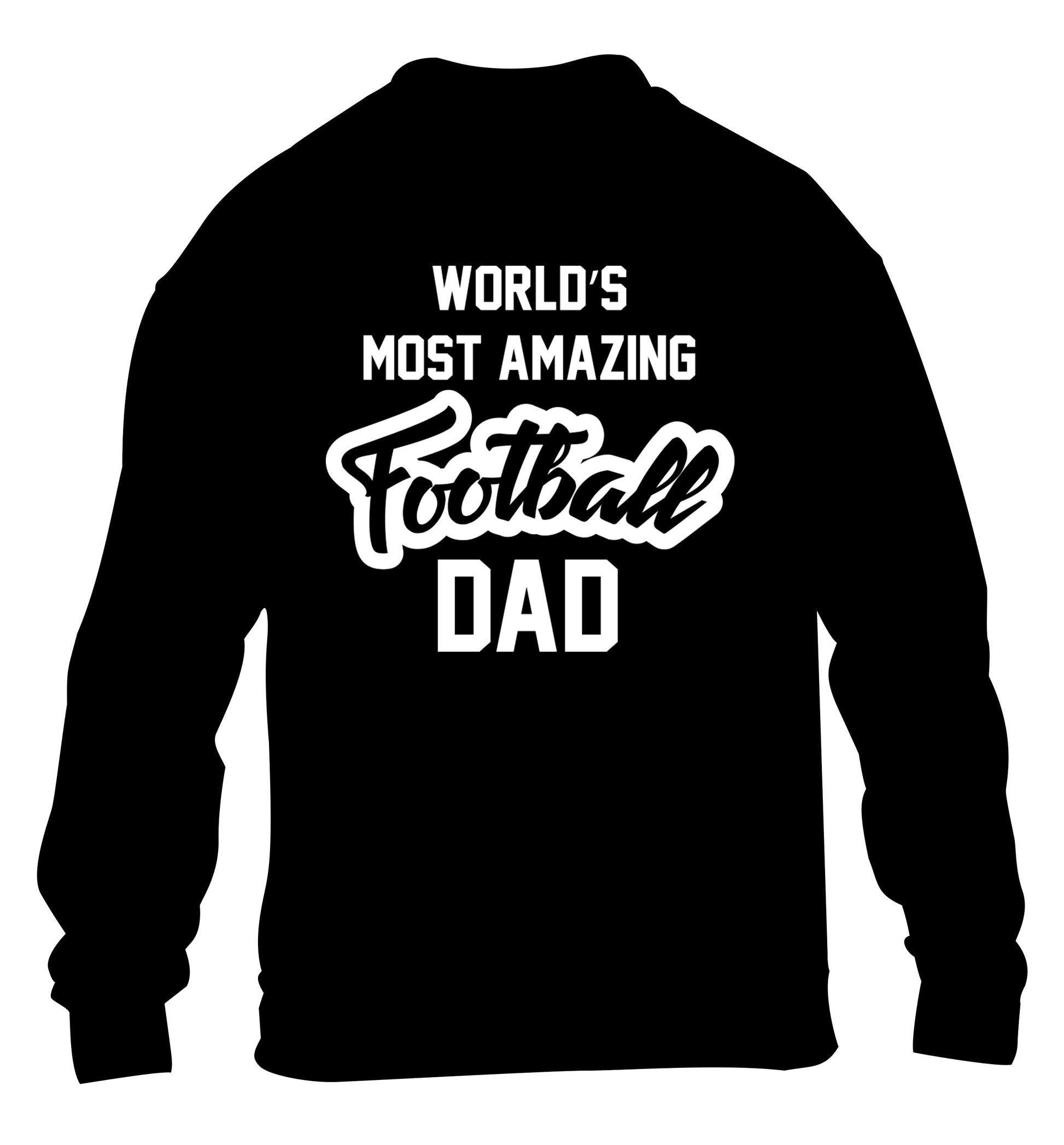 Worlds most amazing football dad children's black sweater 12-14 Years