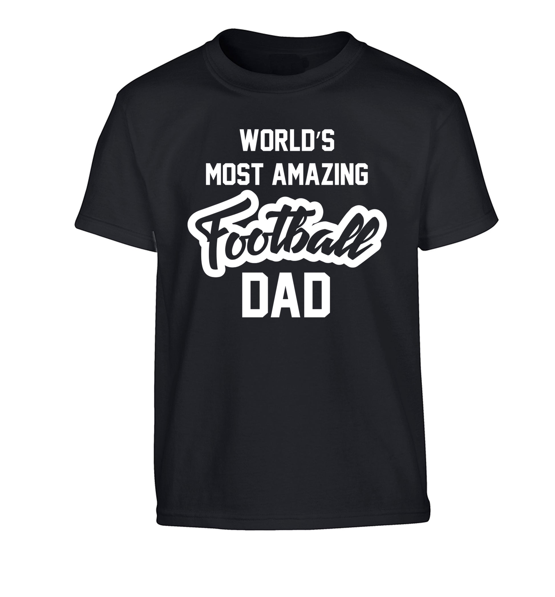 Worlds most amazing football dad Children's black Tshirt 12-14 Years