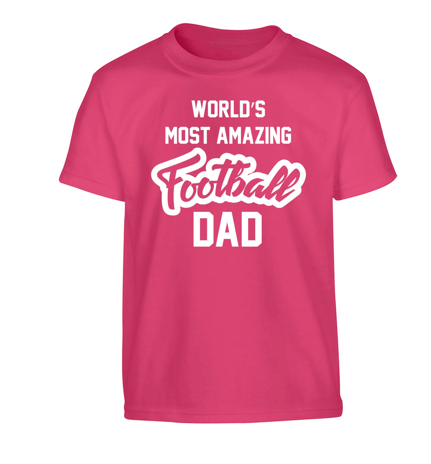Worlds most amazing football dad Children's pink Tshirt 12-14 Years
