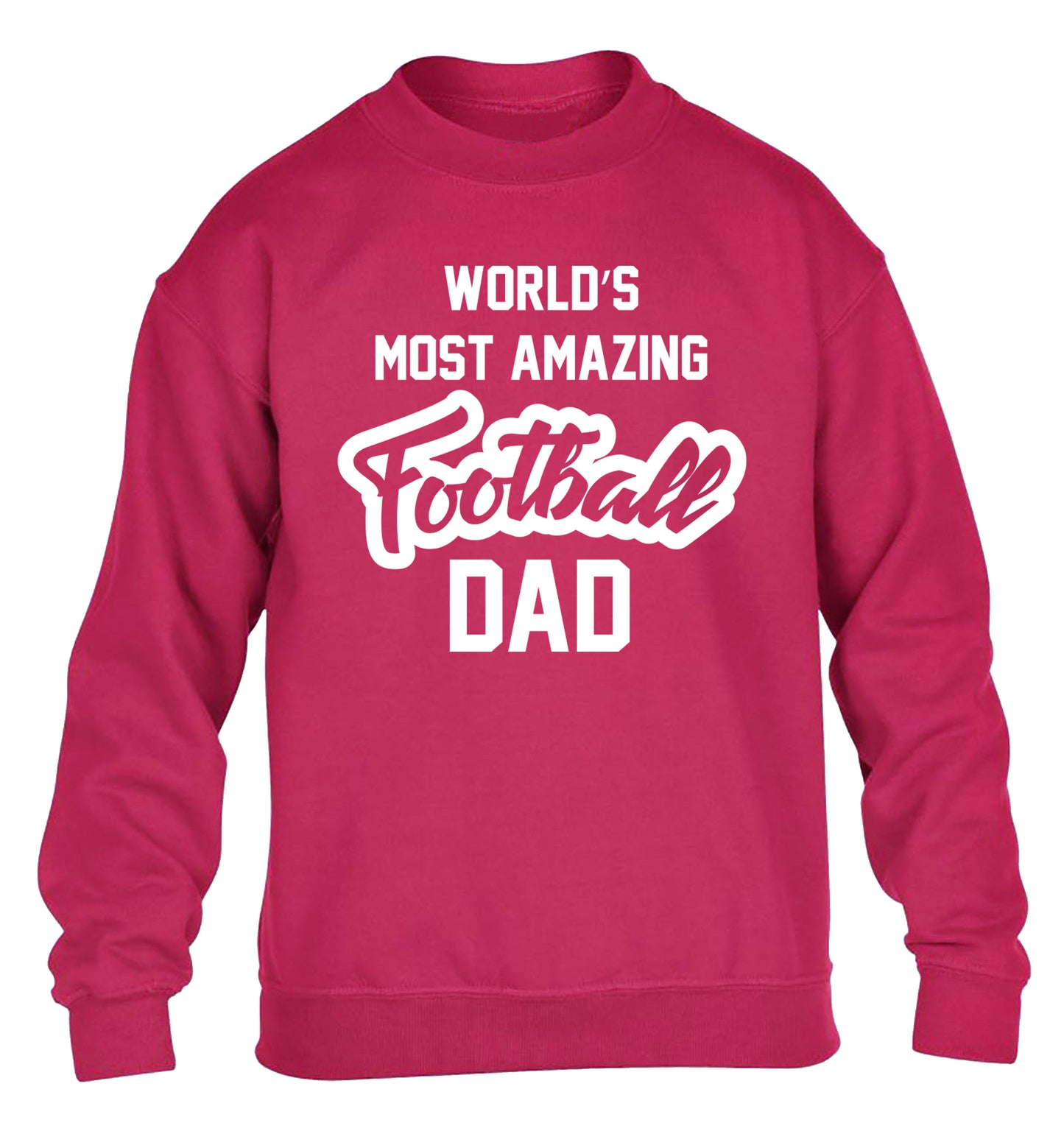 Worlds most amazing football dad children's pink sweater 12-14 Years