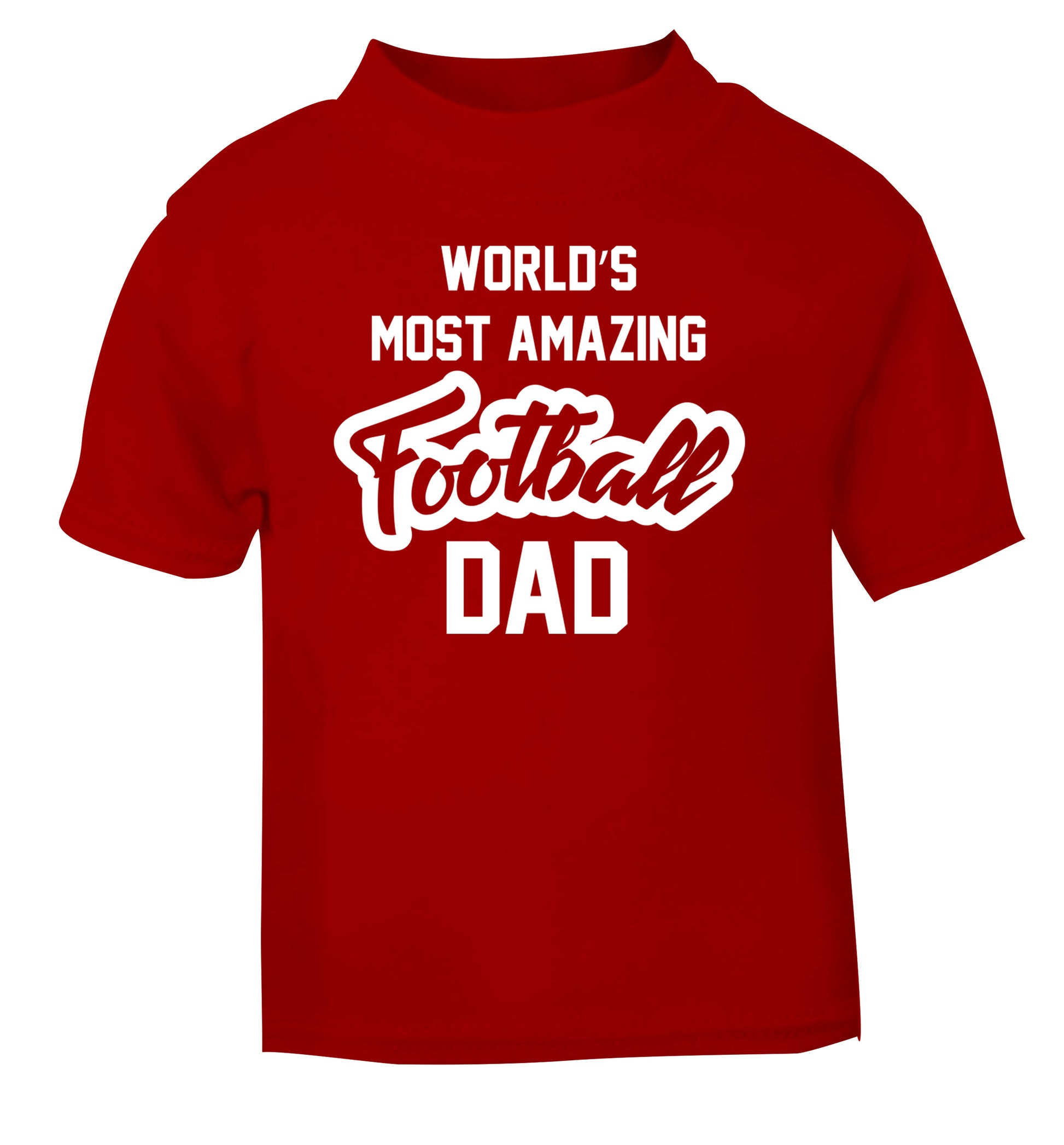 Worlds most amazing football dad red Baby Toddler Tshirt 2 Years