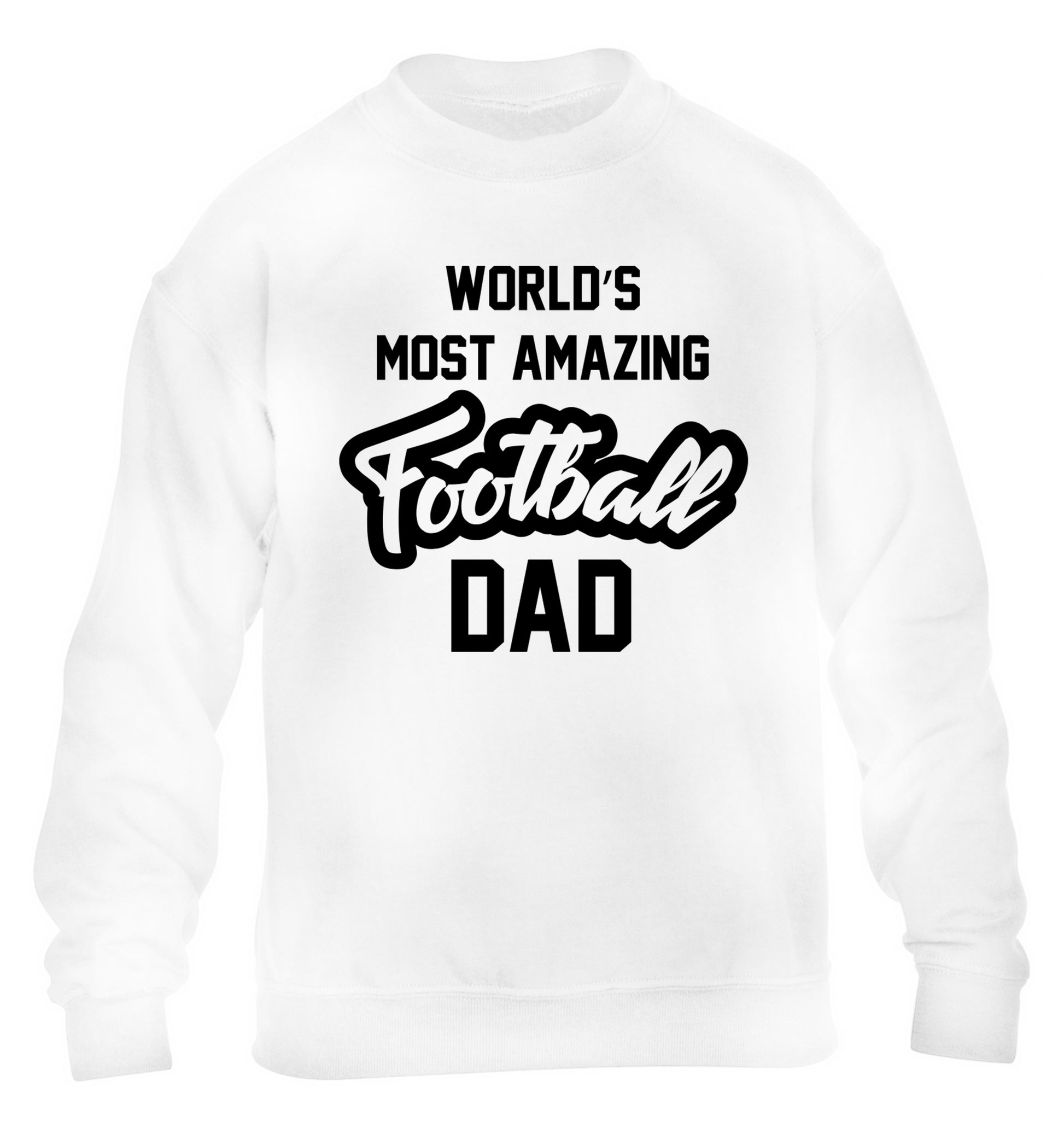 Worlds most amazing football dad children's white sweater 12-14 Years