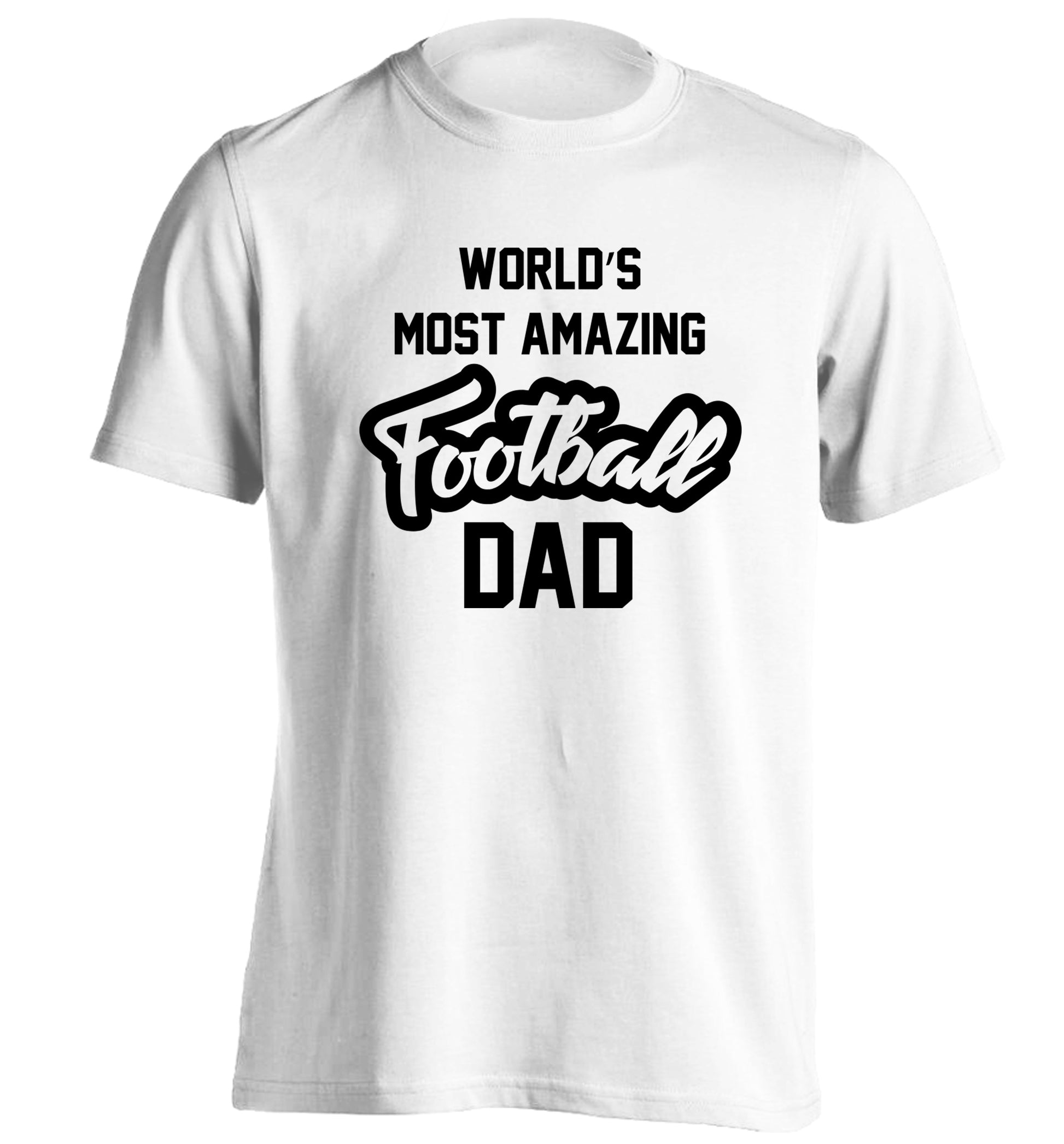 Worlds most amazing football dad adults unisexwhite Tshirt 2XL