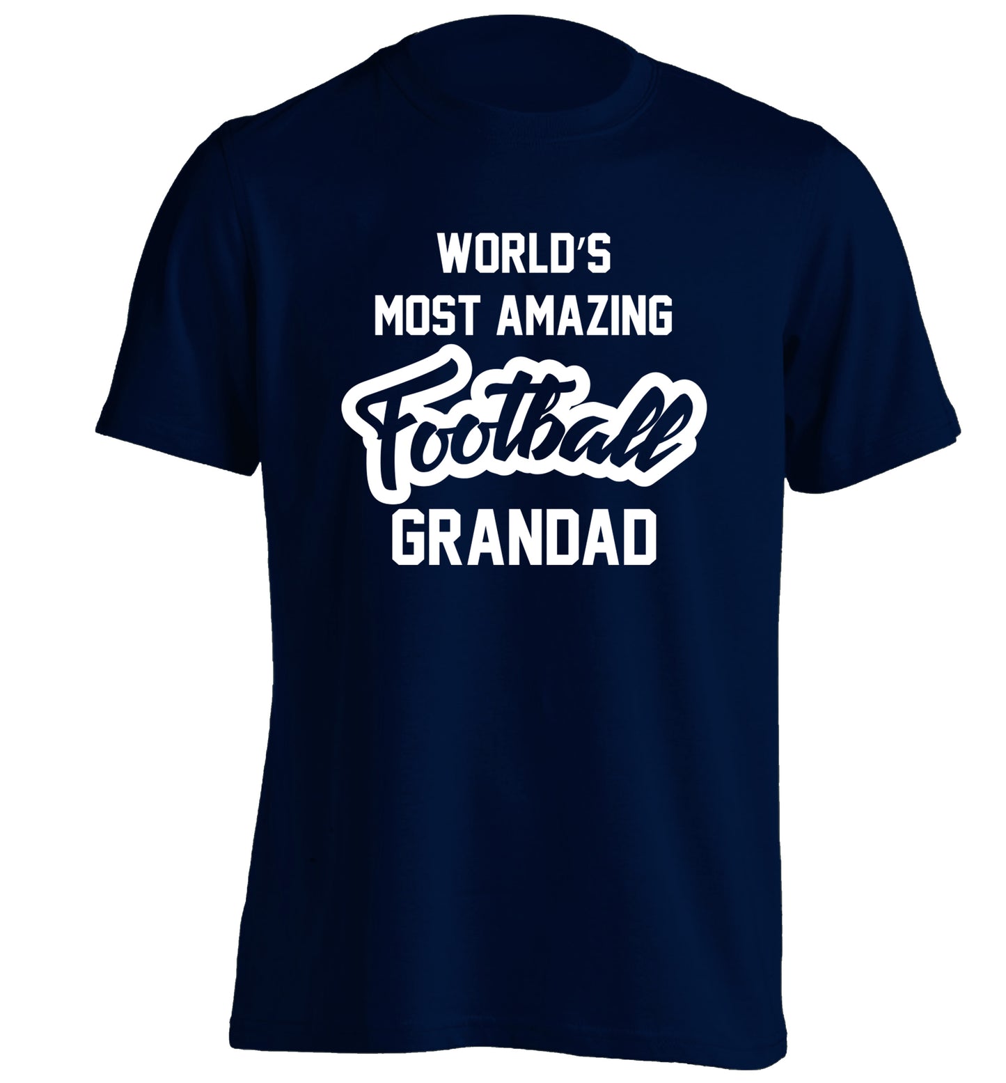 Worlds most amazing football grandad adults unisexnavy Tshirt 2XL