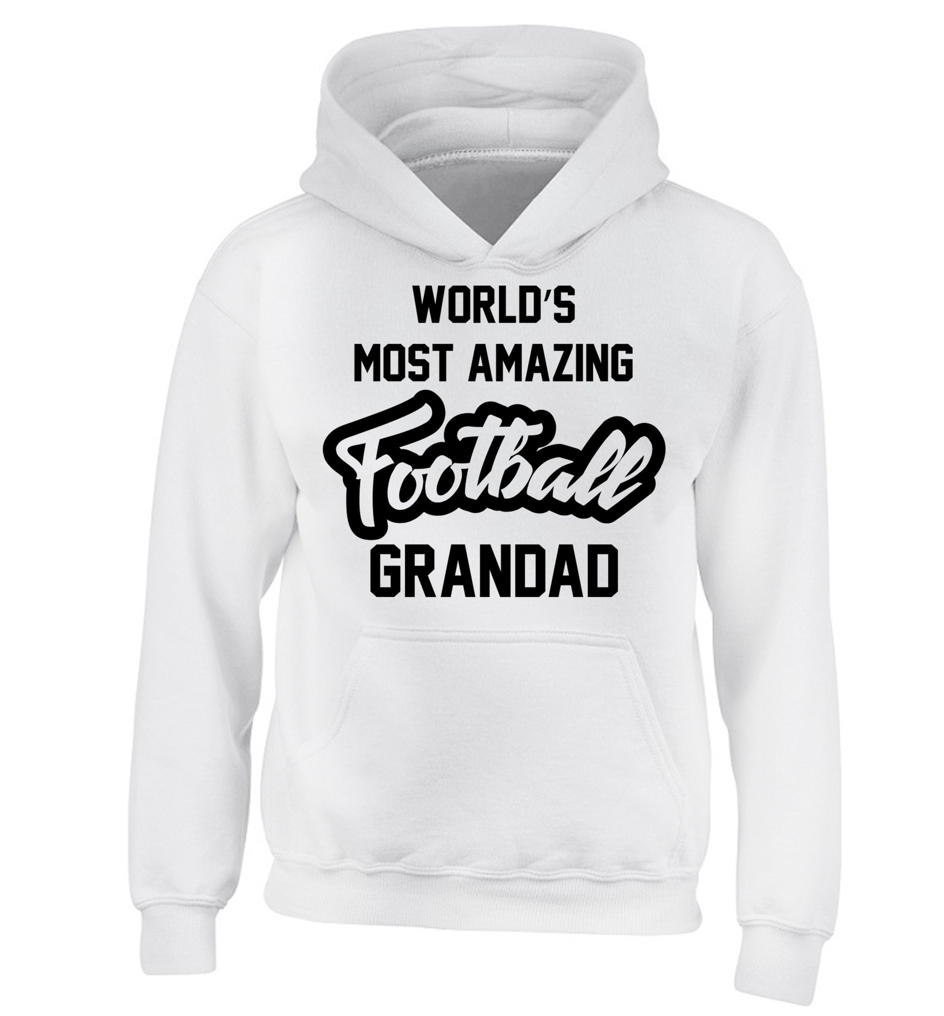 Worlds most amazing football grandad children's white hoodie 12-14 Years