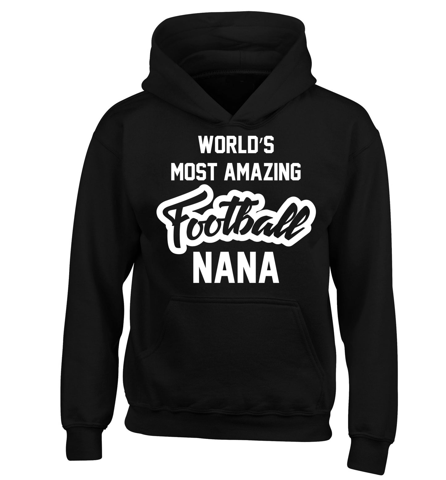 Worlds most amazing football nana children's black hoodie 12-14 Years